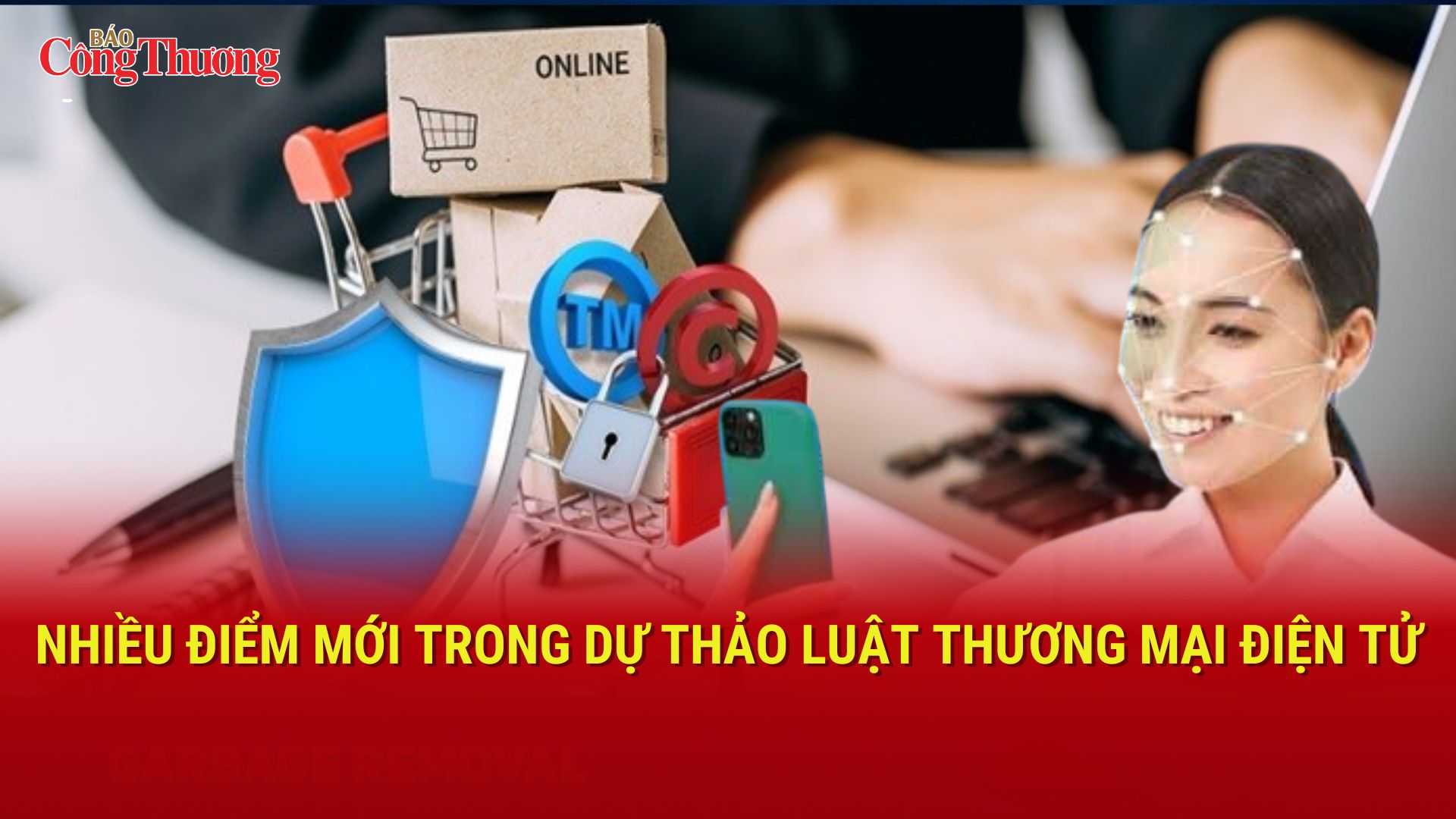 Nhiều điểm mới trong dự thảo Luật Thương mại điện tử
