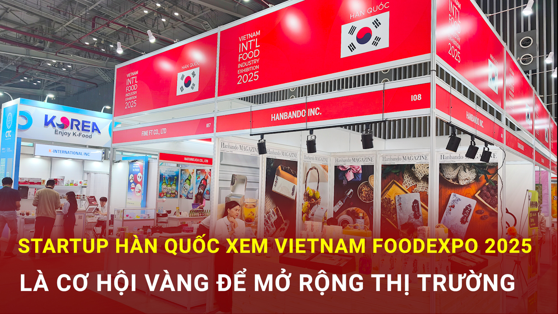 Startup Hàn Quốc xem Vietnam Foodexpo 2025 là cơ hội vàng để mở rộng thị trường