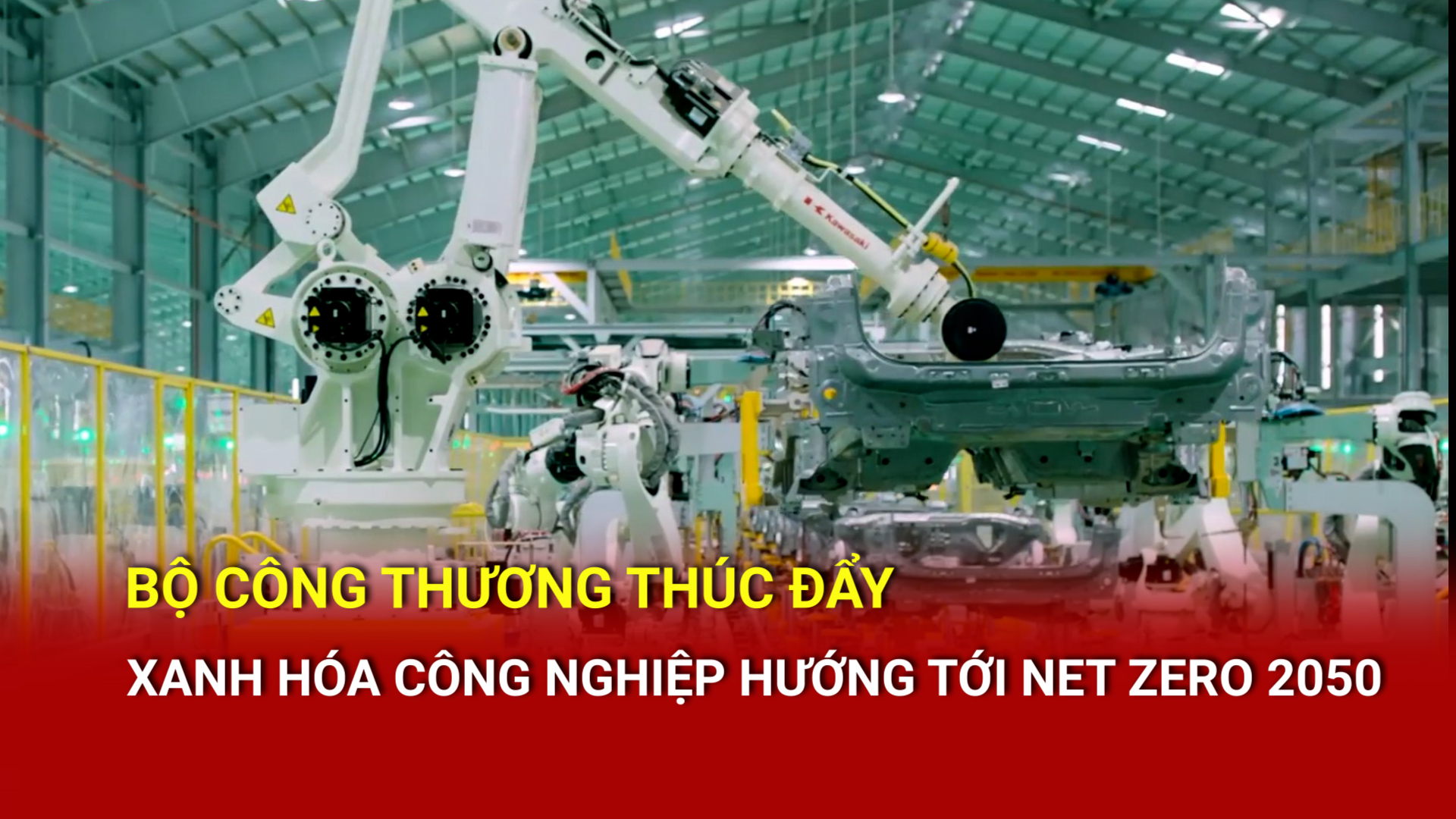 Bộ Công Thương thúc đẩy xanh hóa công nghiệp, hướng tới Net Zero 2050