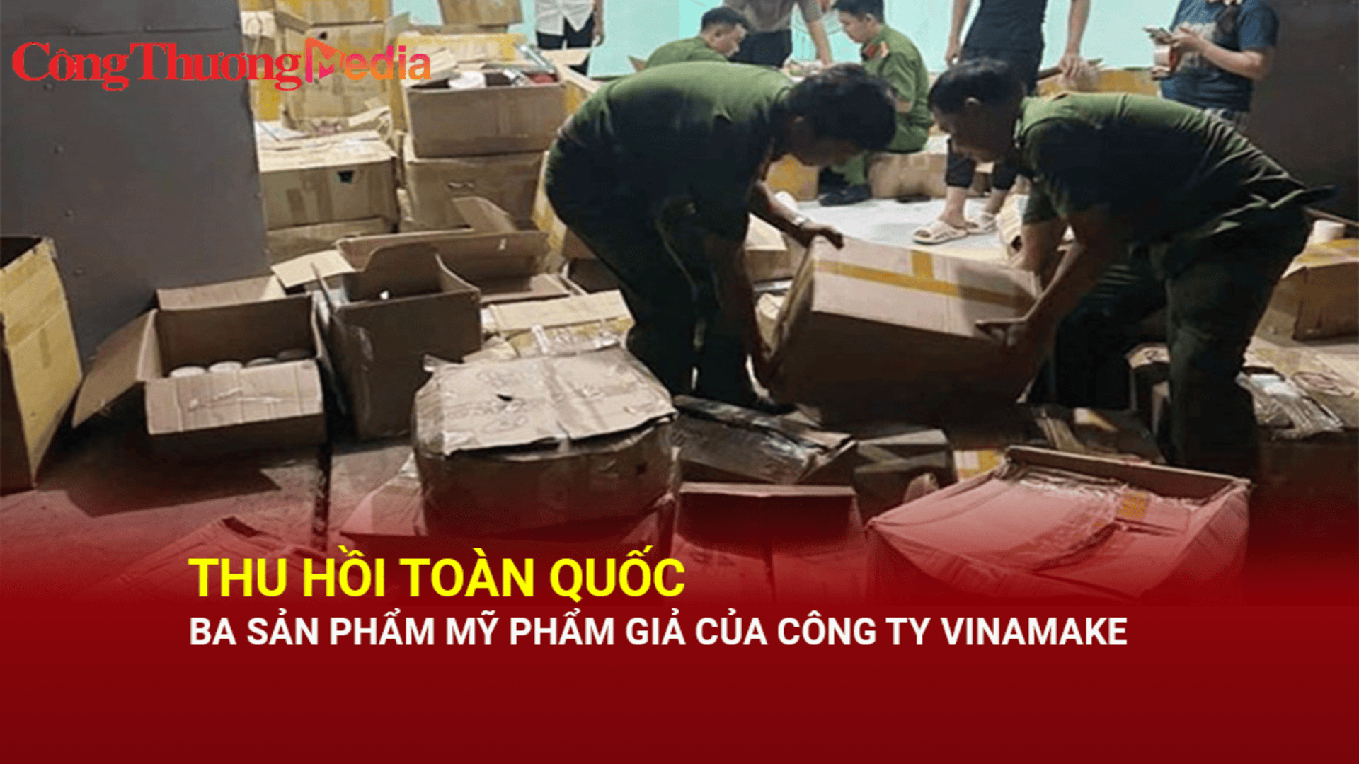 Thu hồi toàn quốc ba sản phẩm mỹ phẩm giả của Công ty Vinamake