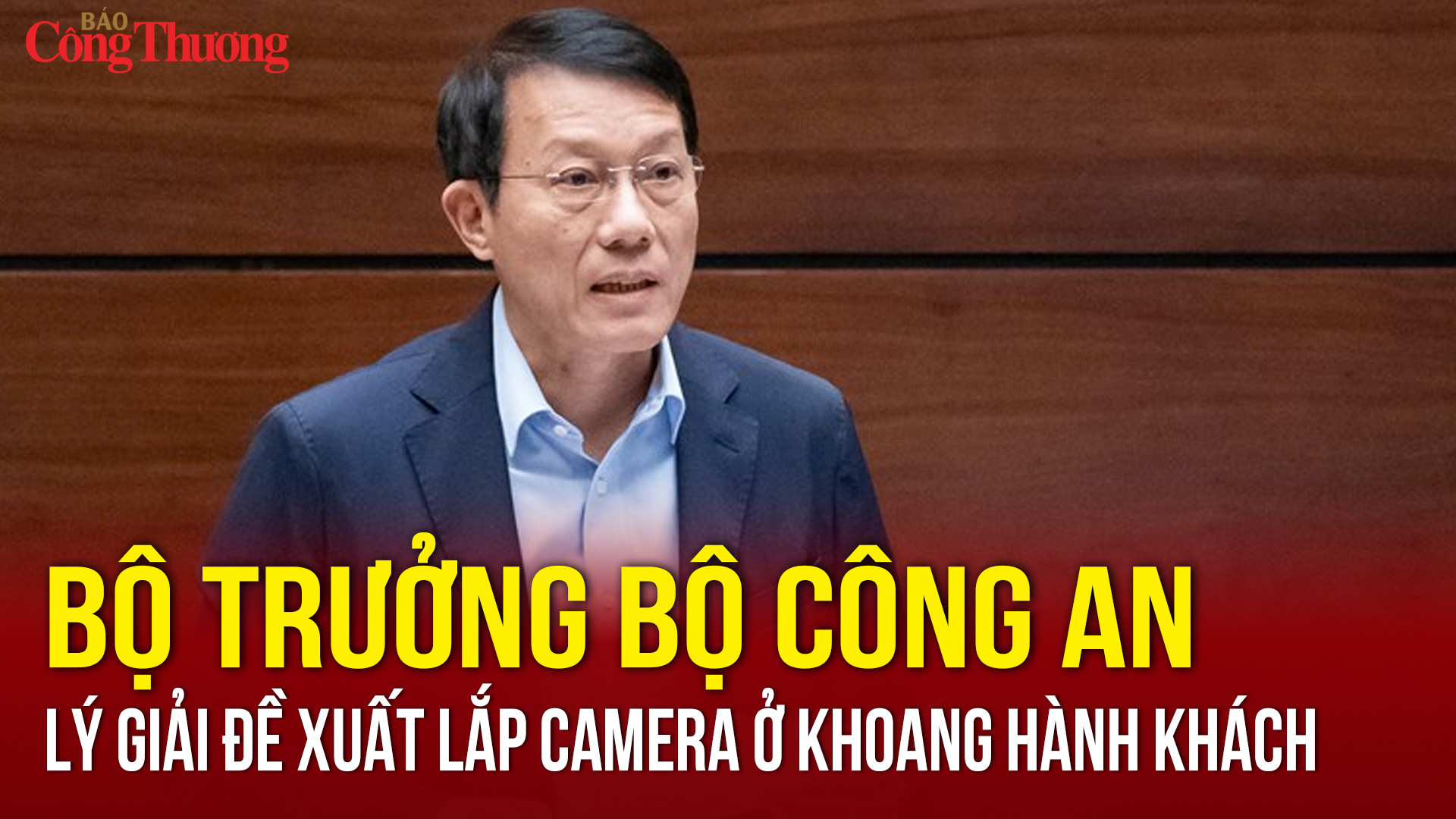Bộ trưởng Bộ Công an giải thích lý do lắp camera ở khoang hành khách