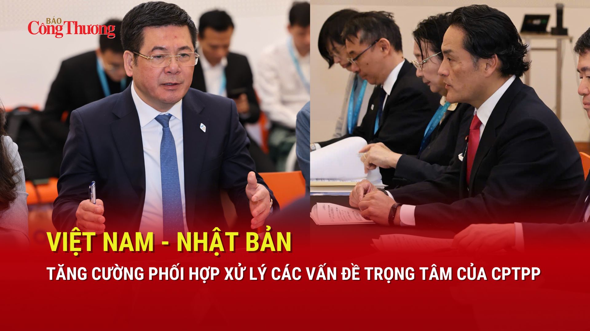 Việt Nam - Nhật Bản tăng cường phối hợp xử lý các vấn đề trọng tâm của CPTPP
