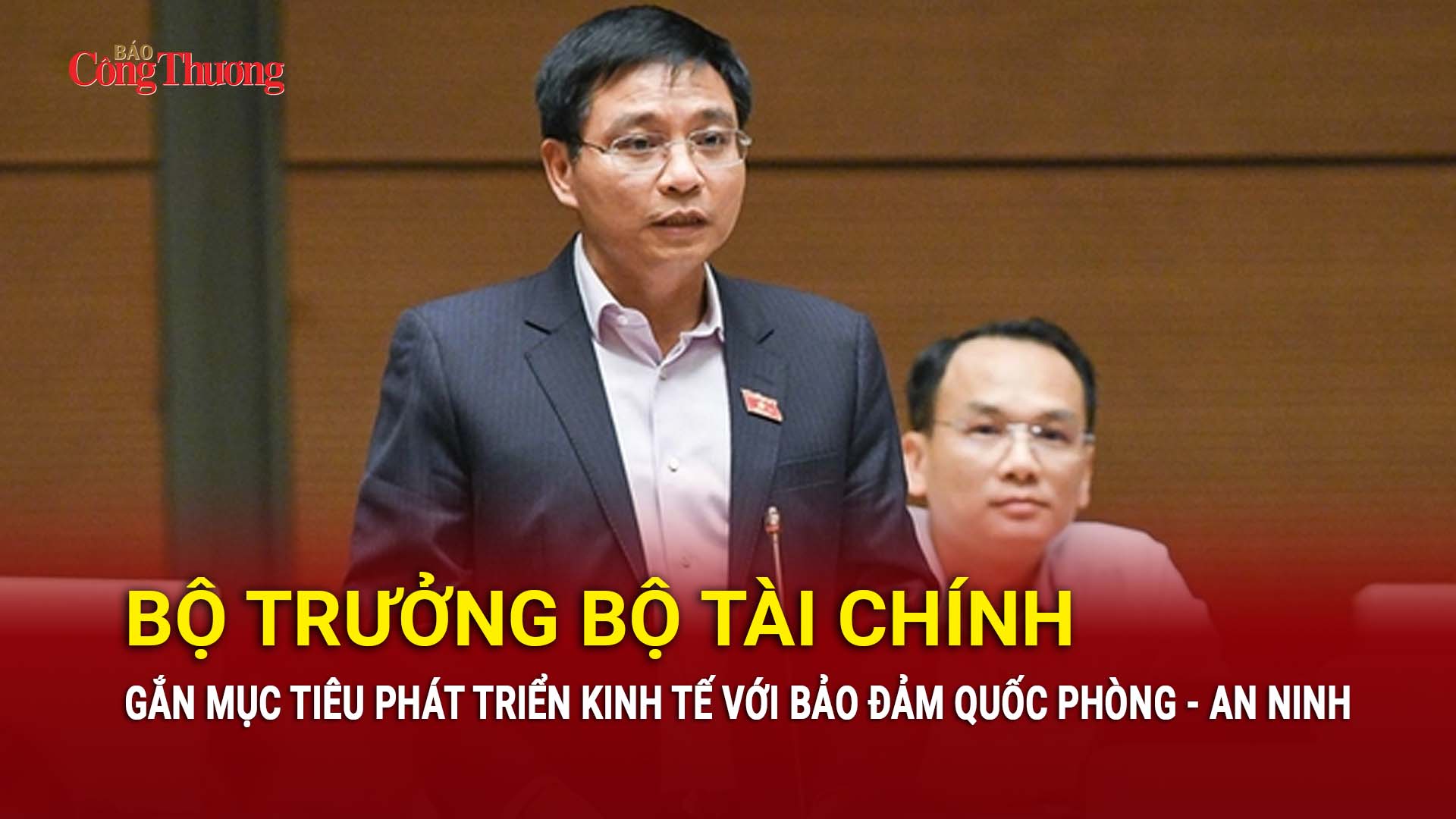 Bộ trưởng Bộ Tài chính: Gắn mục tiêu phát triển kinh tế với bảo đảm quốc phòng - an ninh