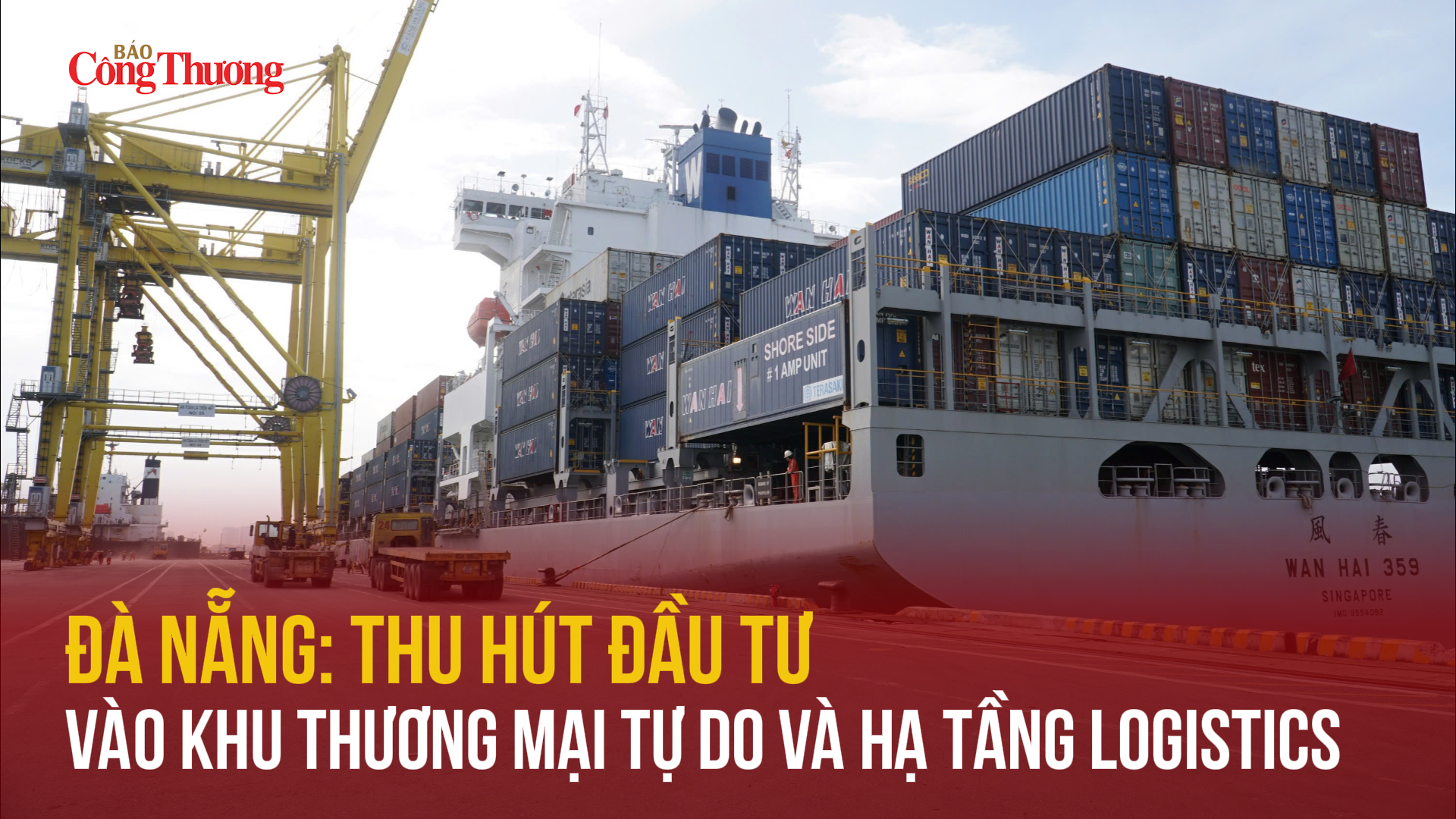 Đà Nẵng: Thu hút đầu tư vào Khu thương mại tự do và hạ tầng logistics