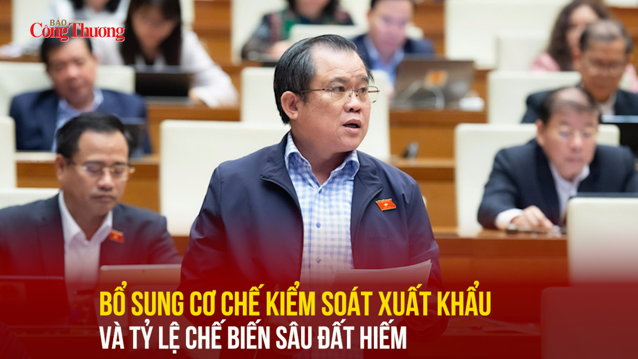 Bổ sung cơ chế kiểm soát xuất khẩu và tỷ lệ chế biến sâu đất hiếm