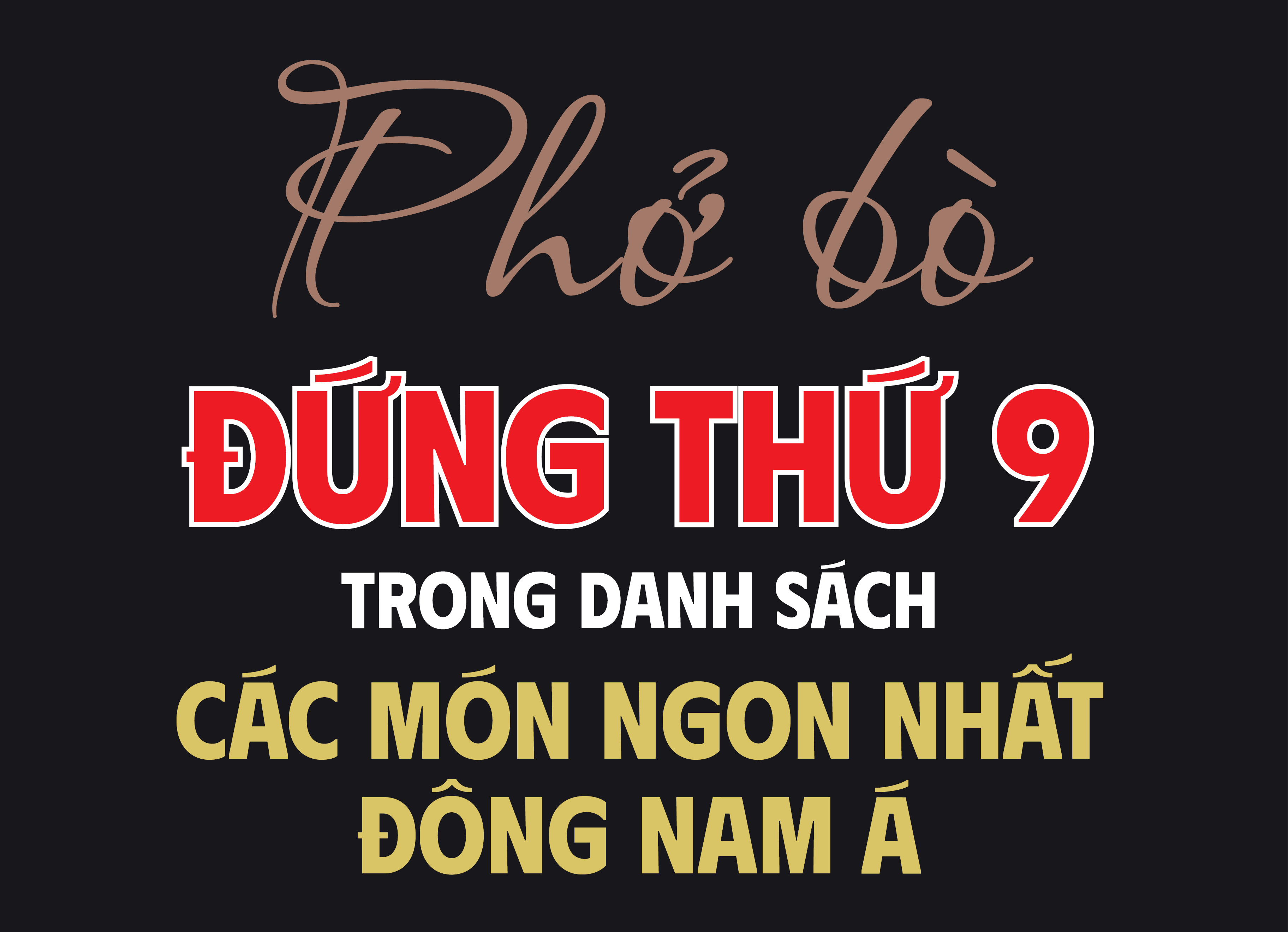 Infographic | Phở Việt Nam đứng thứ 9  các món ngon nhất Đông Nam Á