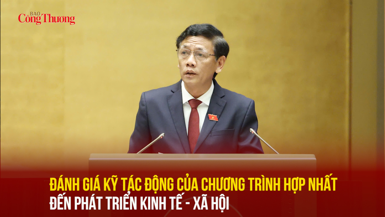 Đánh giá kỹ tác động của Chương trình hợp nhất đến phát triển kinh tế - xã hội
