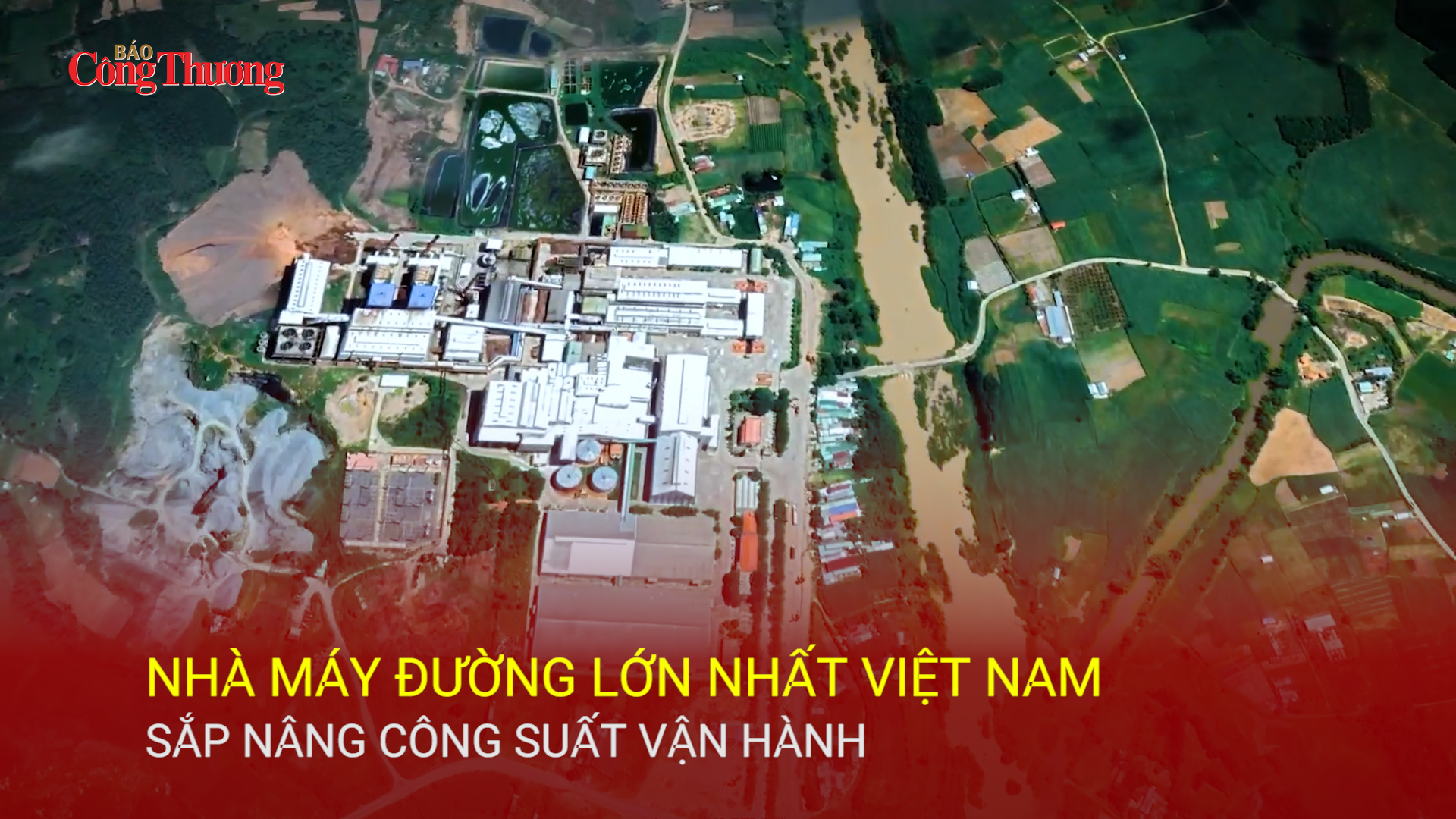 Nhà máy đường lớn nhất Việt Nam sắp nâng công suất vận hành