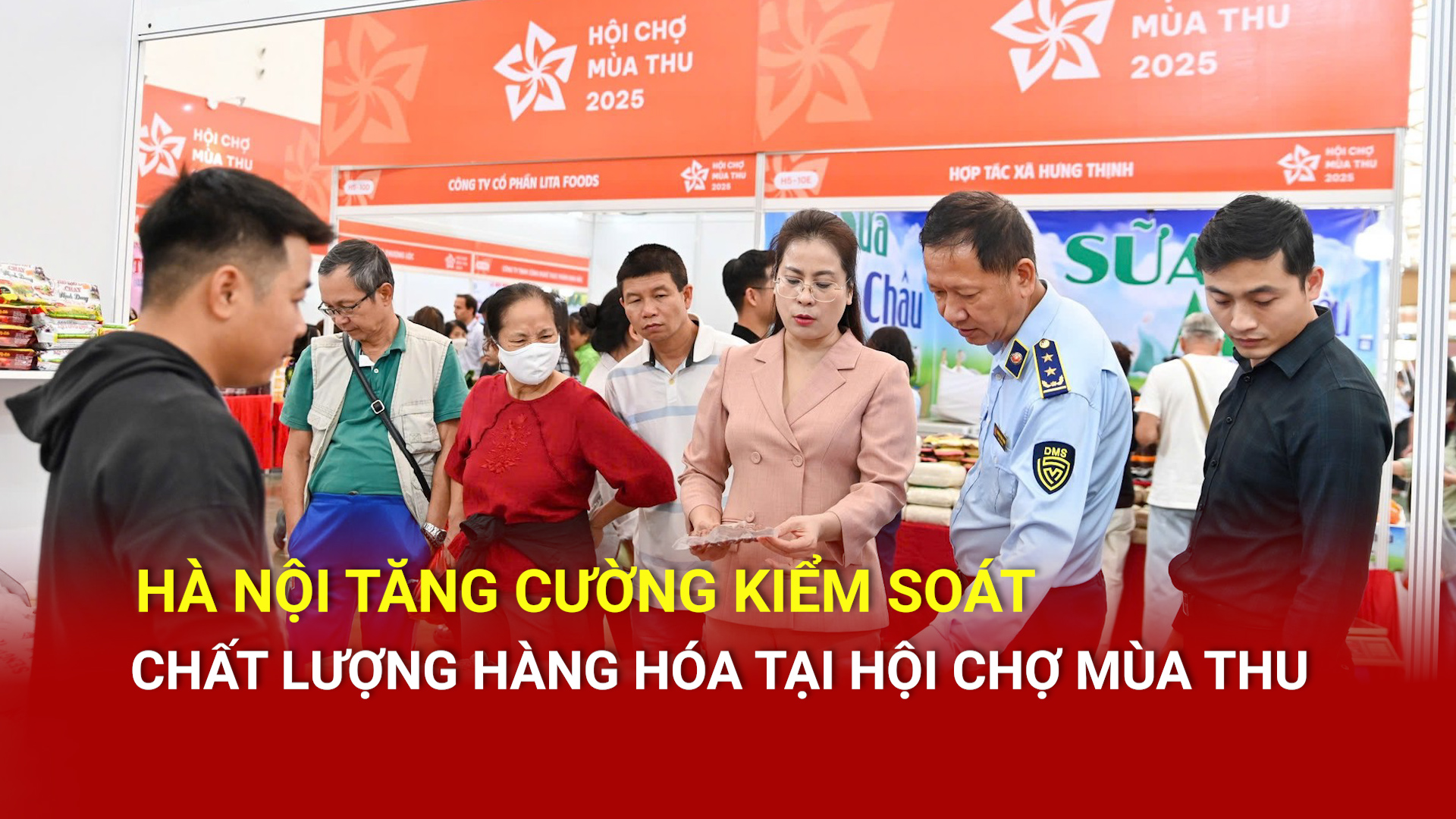 Hà Nội: Kiểm soát chất lượng hàng hóa tại Hội chợ Mùa Thu 2025