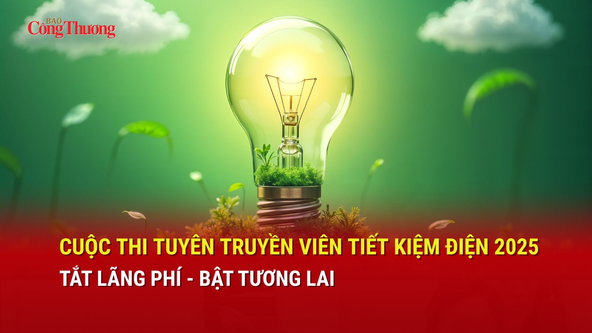 Cuộc thi Tuyên truyền viên Tiết kiệm điện 2025: Tắt lãng phí - Bật tương lai