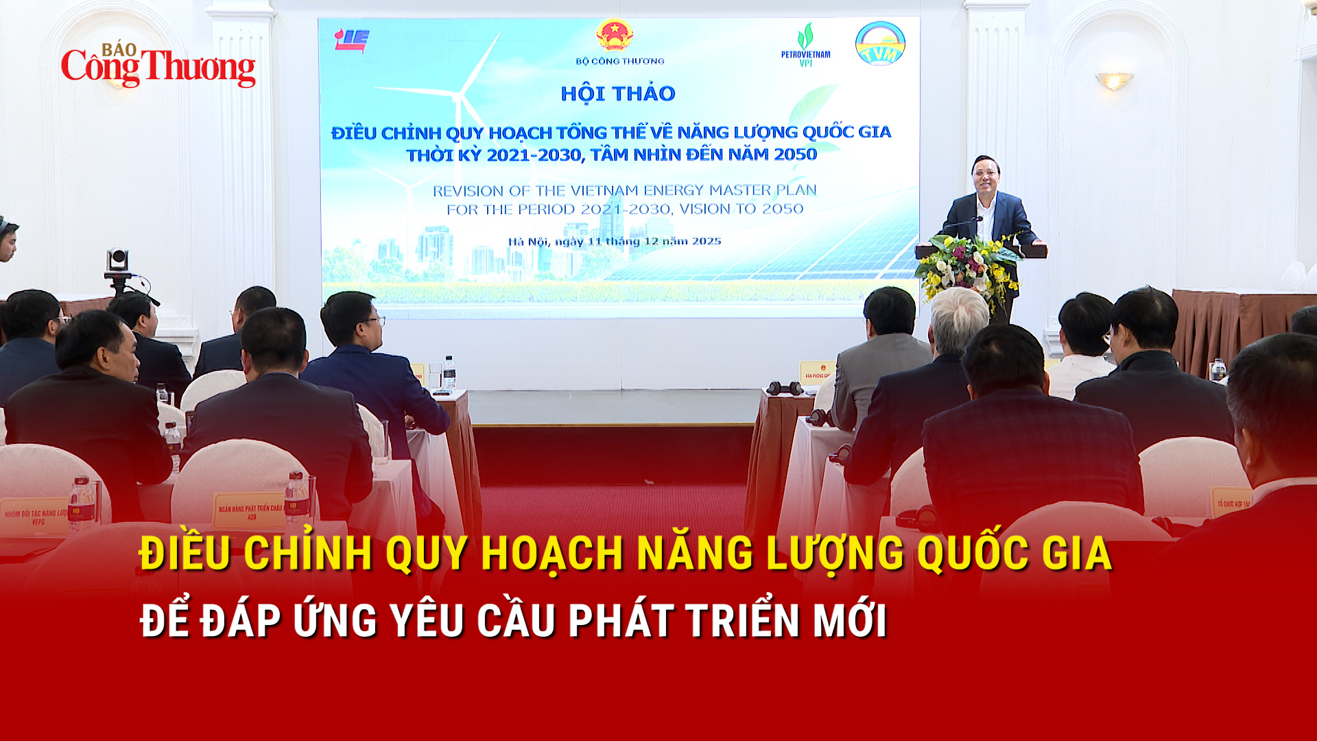 Điều chỉnh Quy hoạch năng lượng quốc gia để đáp ứng yêu cầu phát triển mới