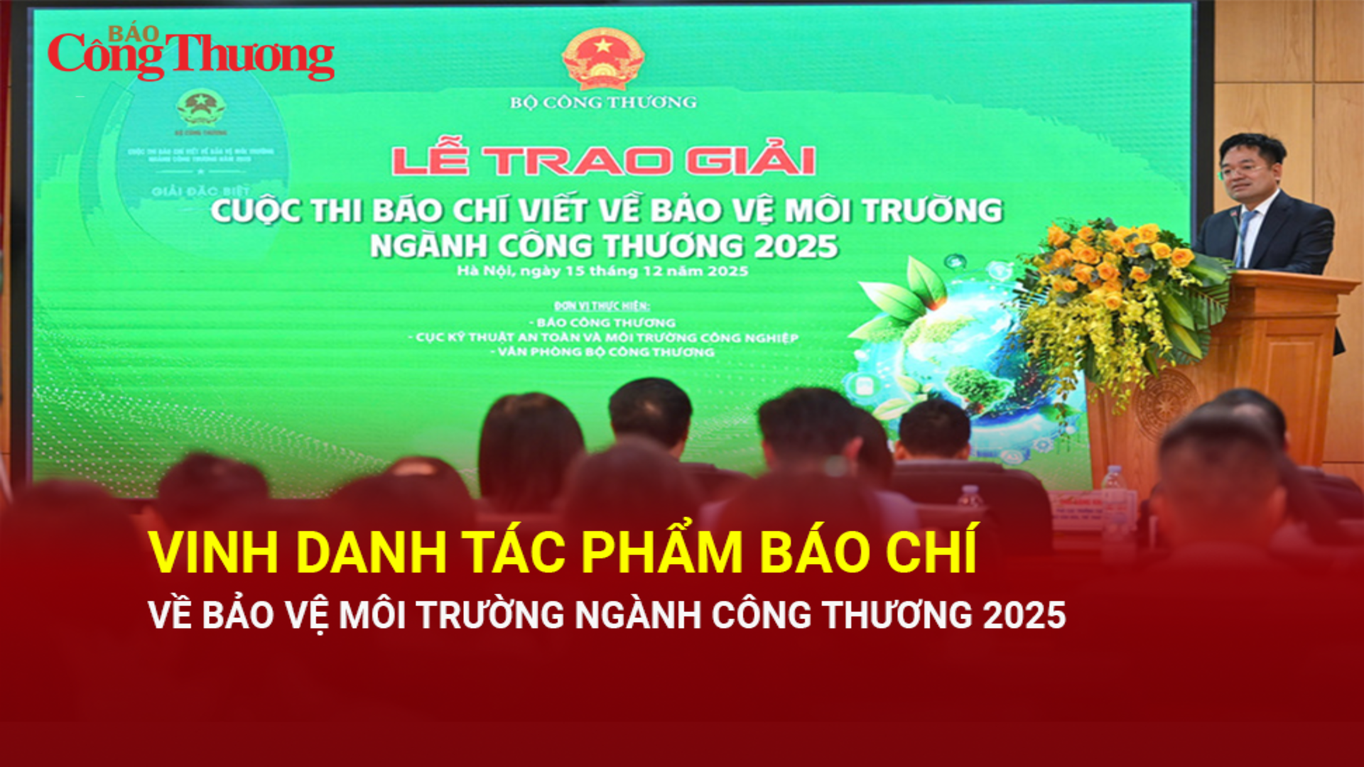 Vinh danh tác phẩm Báo chí về bảo vệ môi trường ngành Công Thương 2025