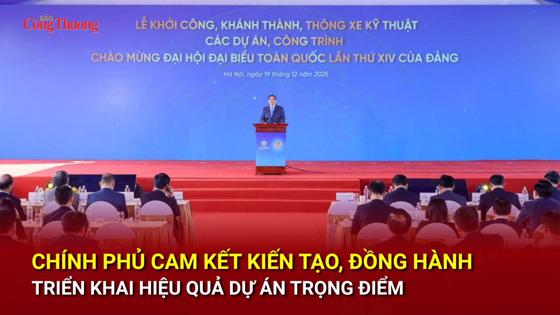 Chính phủ cam kết kiến tạo, đồng hành triển khai hiệu quả dự án trọng điểm