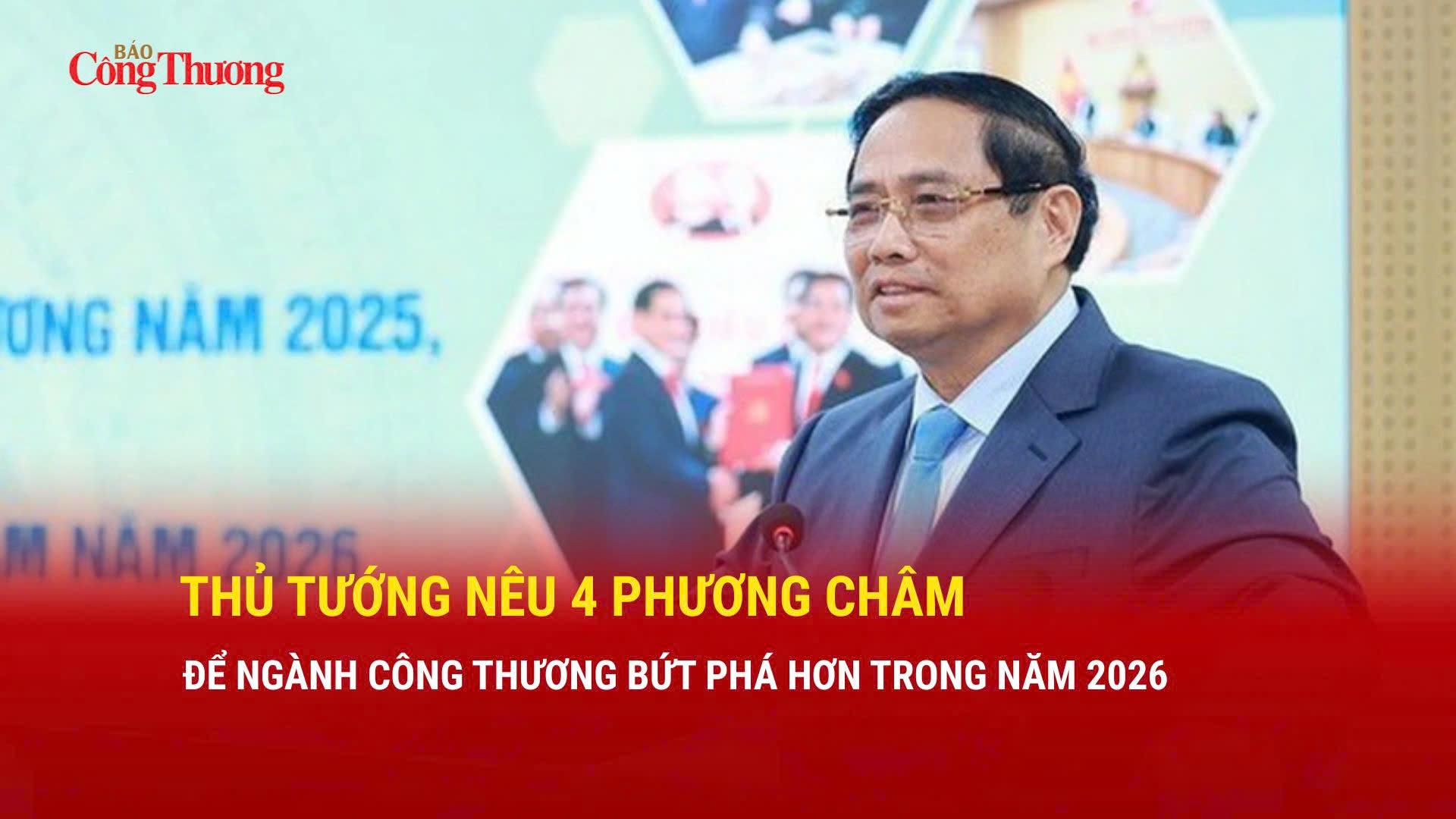 Thủ tướng nêu 4 phương châm để ngành Công Thương bứt phá hơn trong năm 2026