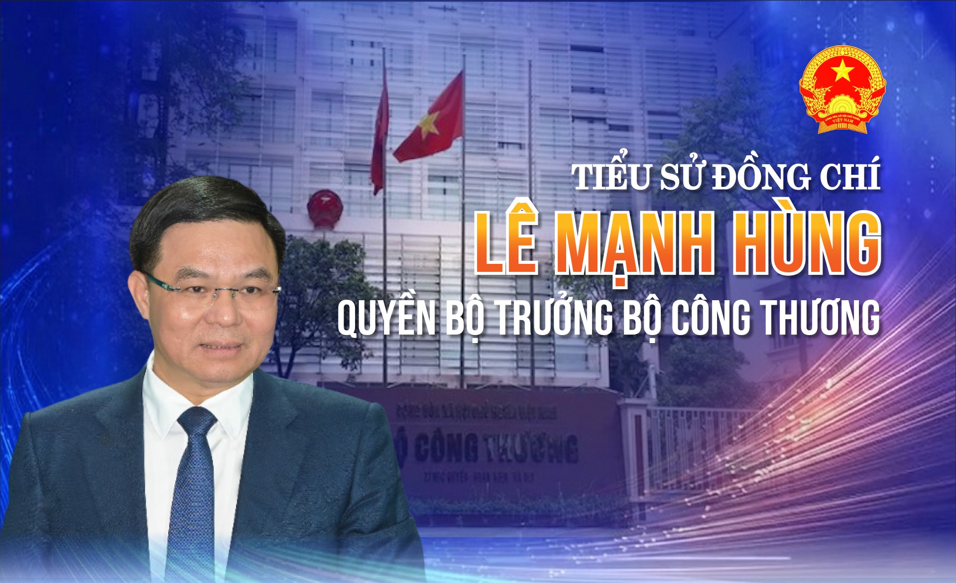 Tiểu sử đồng chí Lê Mạnh Hùng - Quyền Bộ trưởng Bộ Công Thương