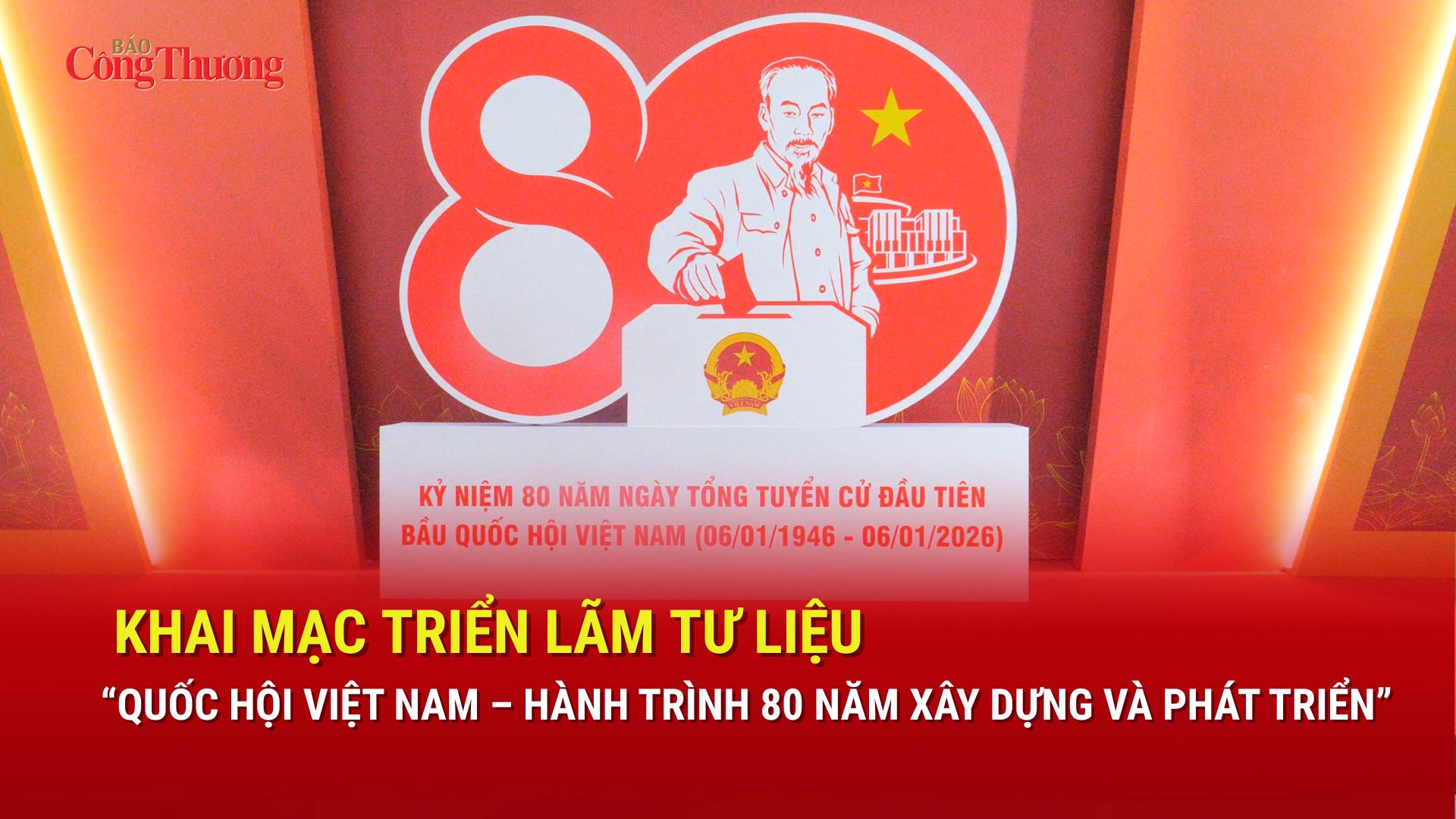 Khai mạc Triển lãm tư liệu ‘Quốc hội Việt Nam – hành trình 80 năm xây dựng và phát triển'