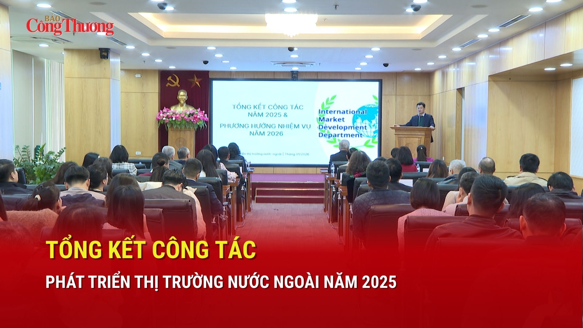 Tổng kết công tác phát triển thị trường nước ngoài năm 2025