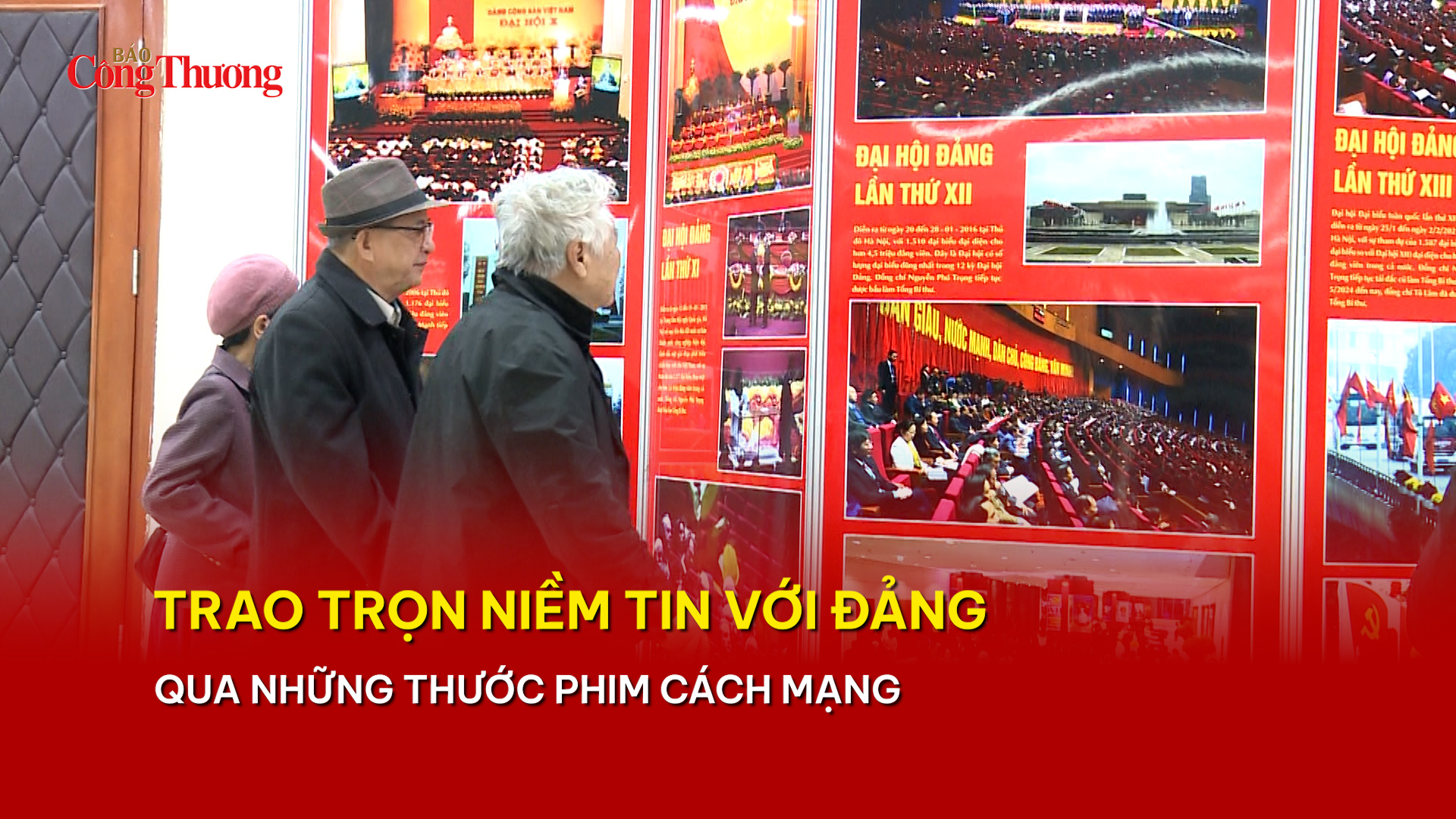 Trao trọn niềm tin với Đảng qua những thước phim cách mạng
