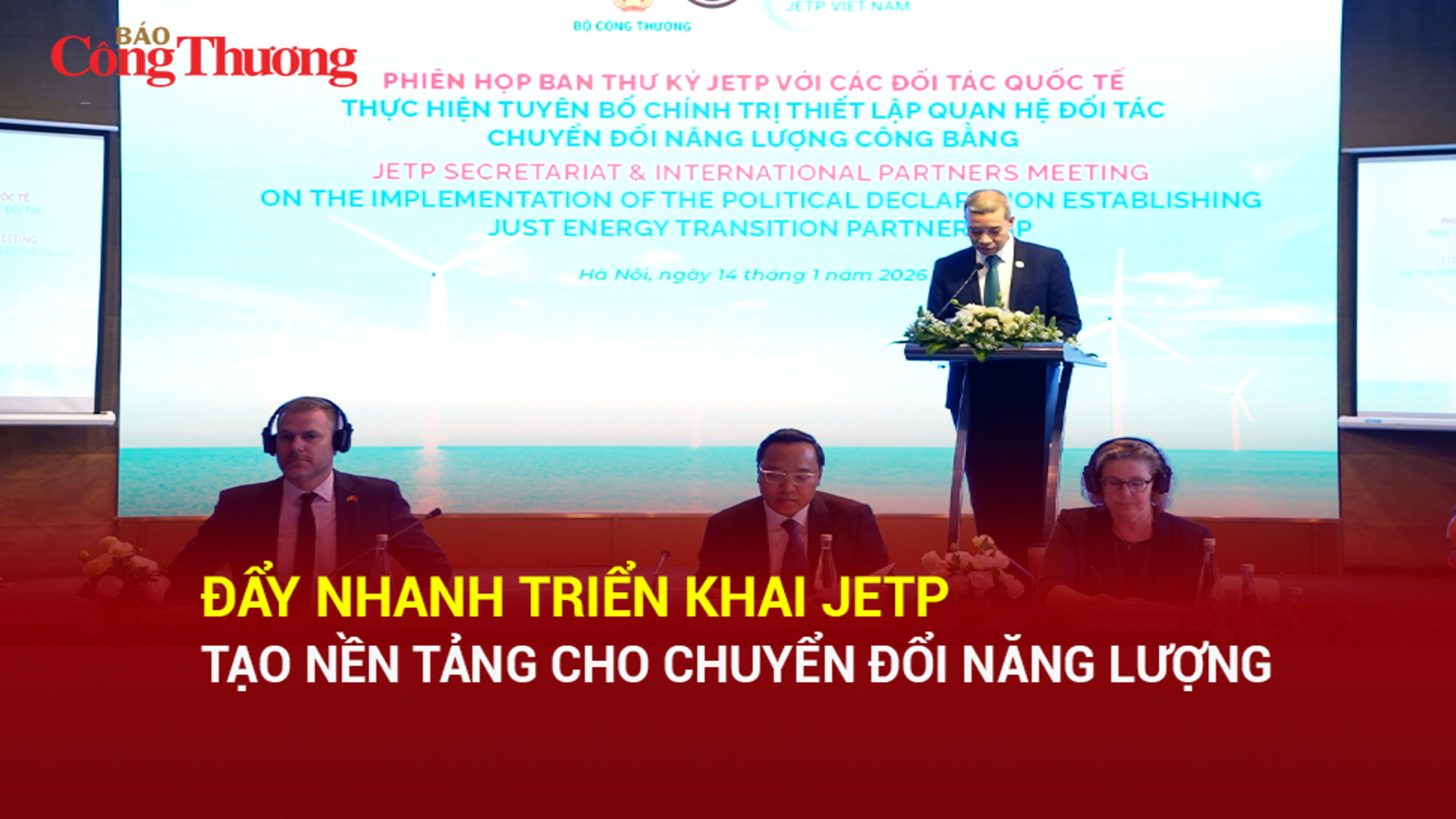 Đẩy nhanh triển khai JETP, tạo nền tảng cho chuyển đổi năng lượng