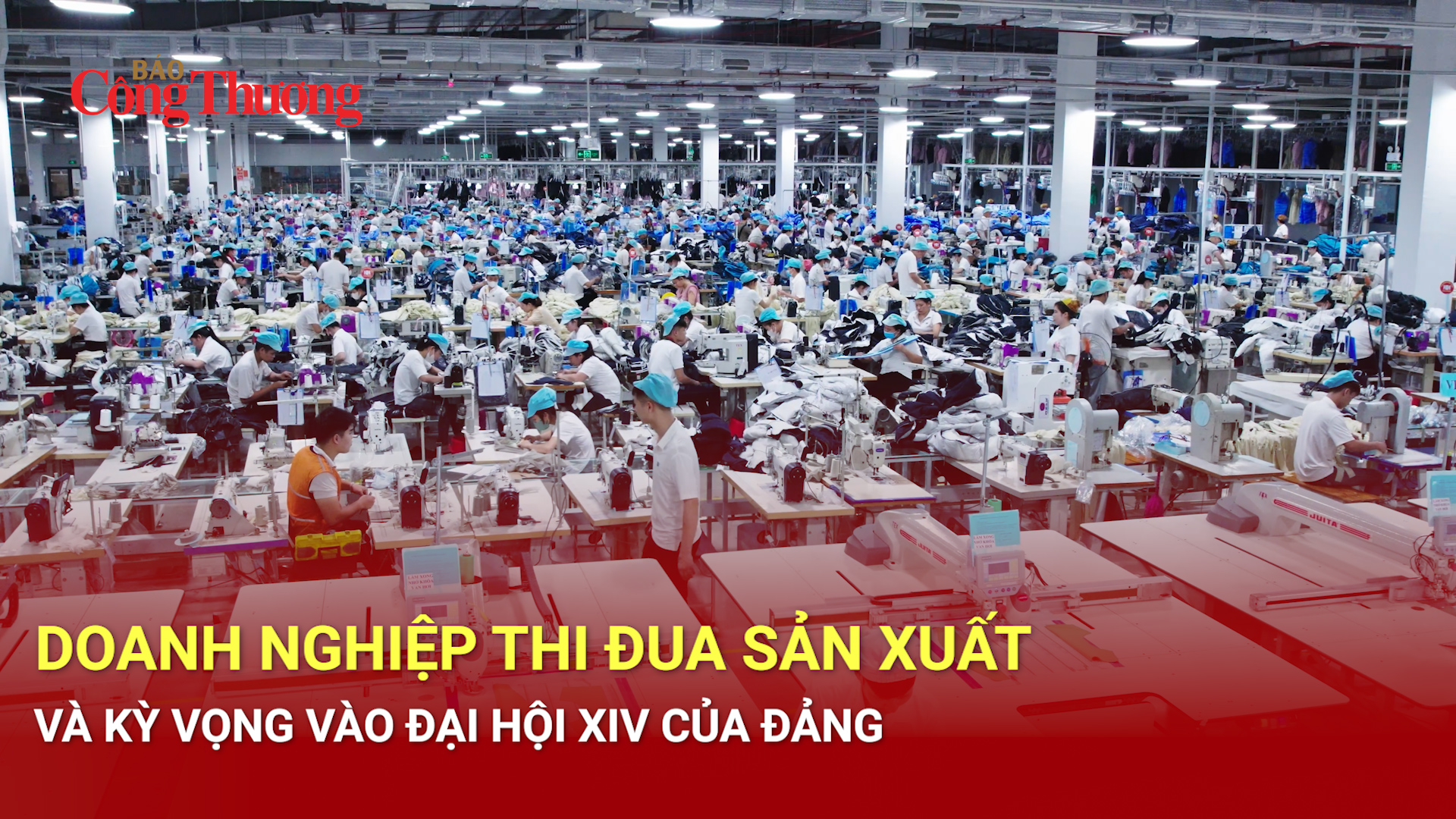 Doanh nghiệp thi đua sản xuất và kỳ vọng vào Đại hội XIV của Đảng