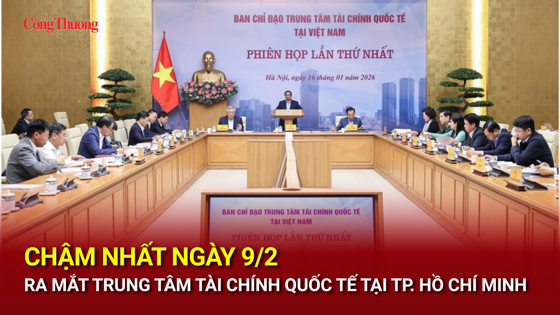 Chậm nhất ngày 9/2 ra mắt Trung tâm Tài chính Quốc tế tại TP. Hồ Chí Minh