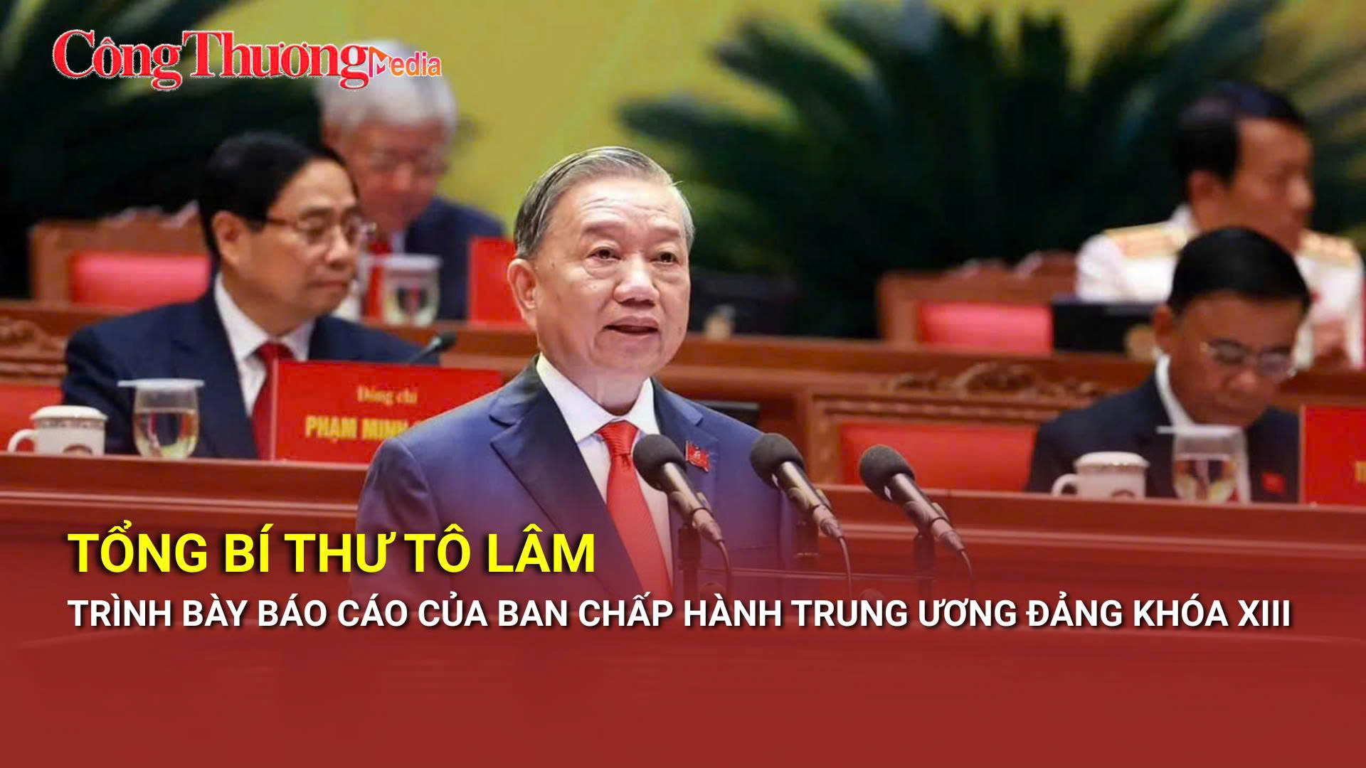 Tổng Bí thư Tô Lâm trình bày Báo cáo của Ban Chấp hành Trung ương Đảng khóa XIII