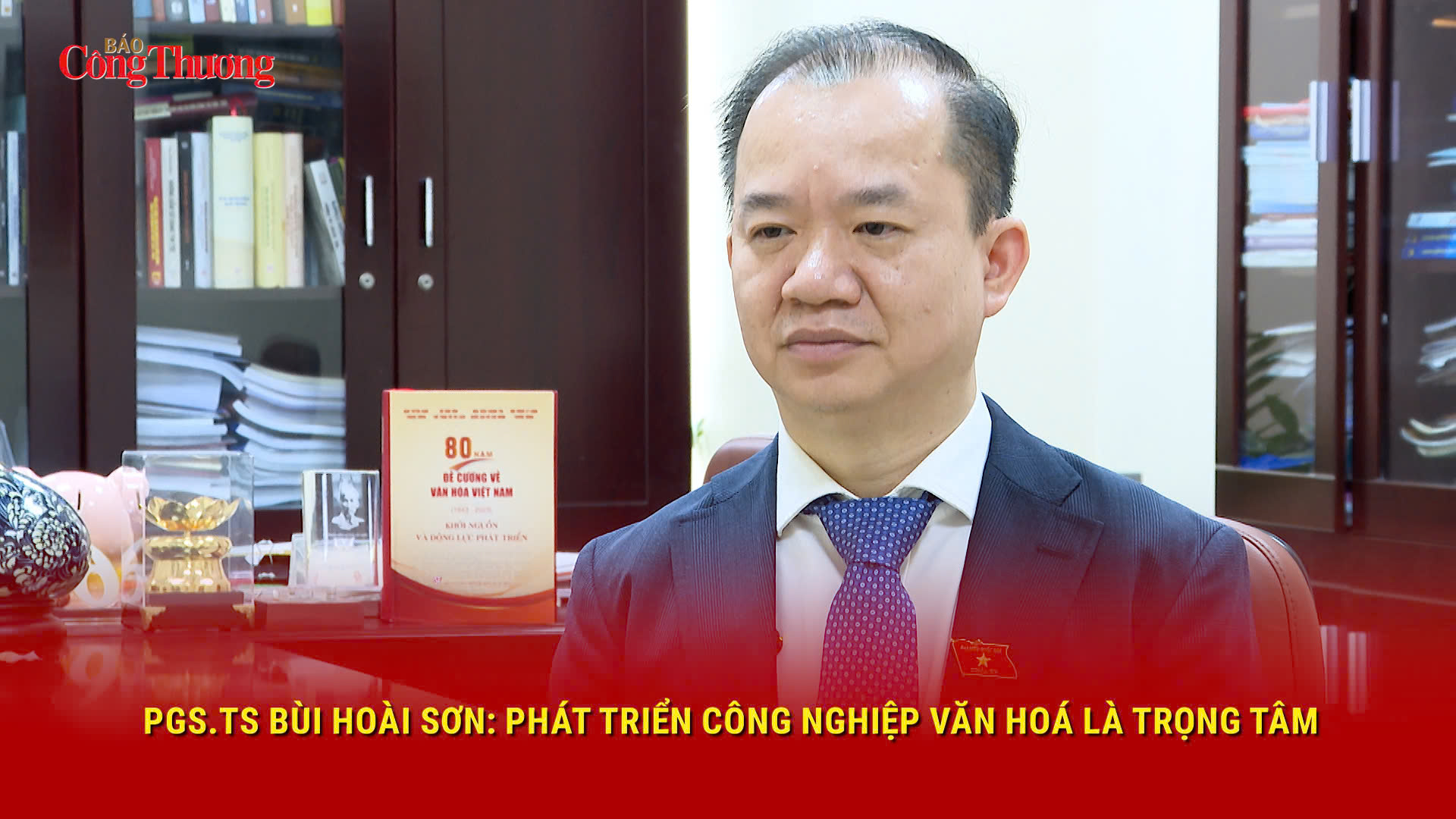PGS. TS Bùi Hoài Sơn:  Phát triển công nghiệp văn hoá là trọng tâm