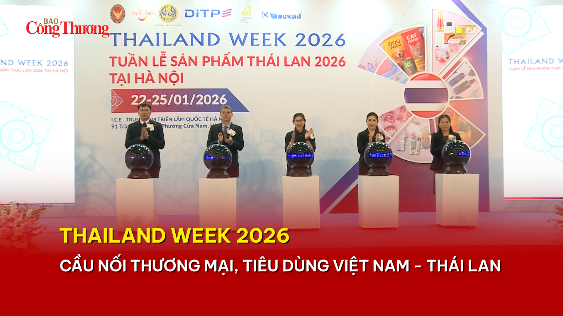 Thailand Week 2026: Cầu nối thương mại, tiêu dùng Việt Nam - Thái Lan