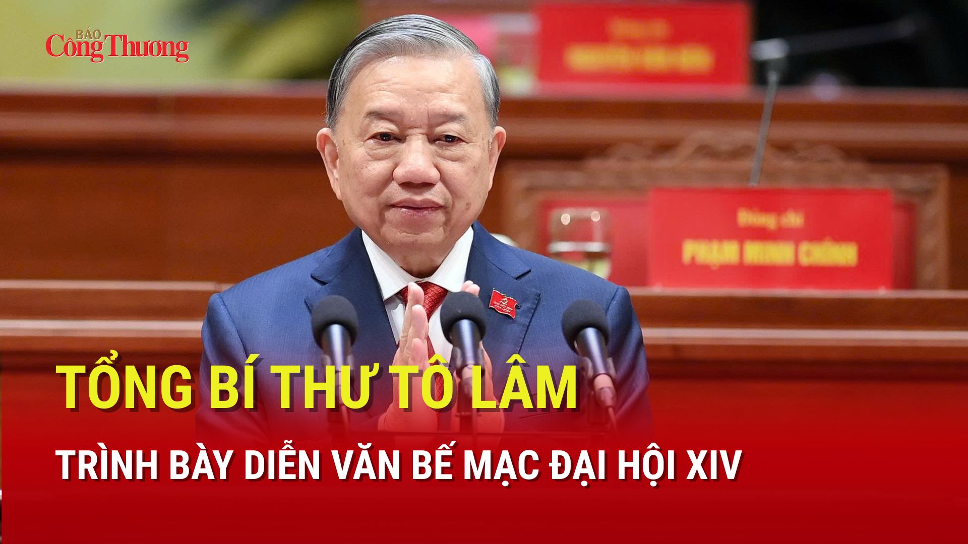 Tổng Bí thư Tô Lâm trình bày Diễn văn bế mạc Đại hội XIV