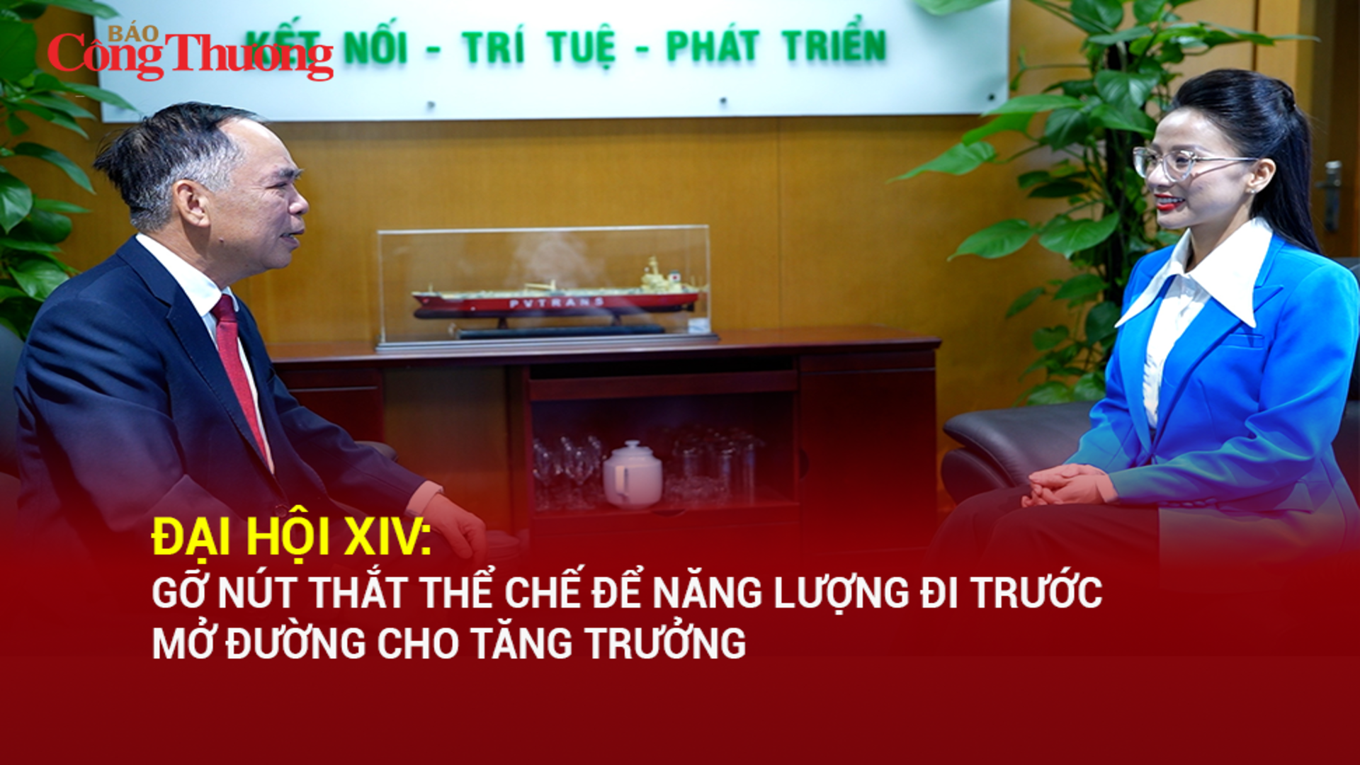Đại hội XIV: Gỡ nút thắt thể chế để năng lượng đi trước, mở đường cho tăng trưởng