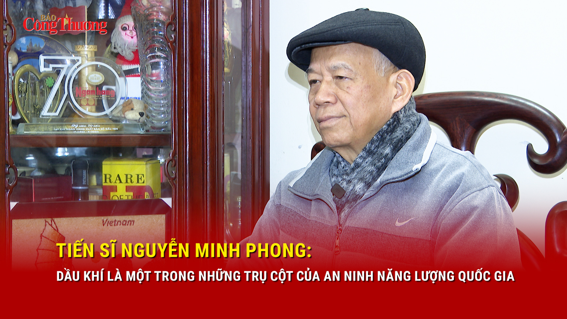 Tiến sĩ Nguyễn Minh Phong: Dầu khí là một trong những trụ cột của an ninh năng lượng quốc gia