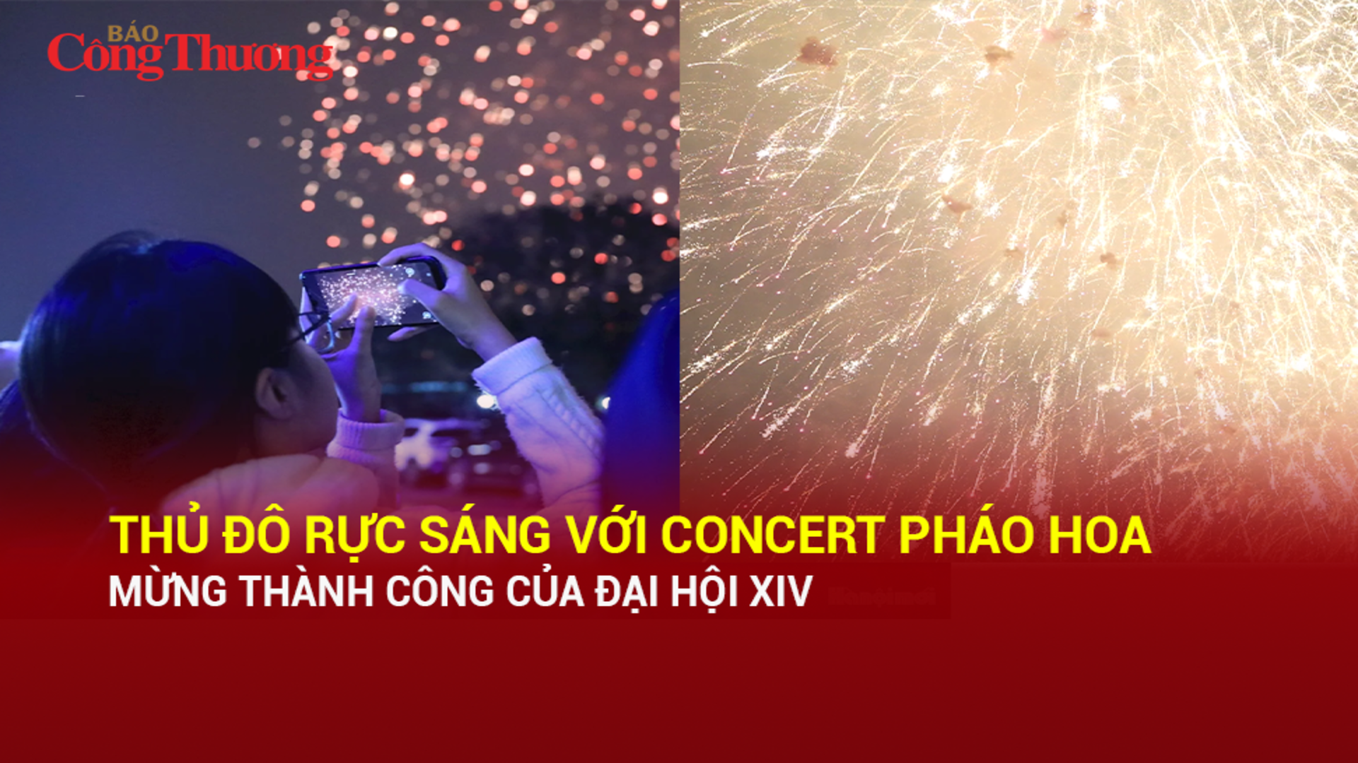Thủ đô rực sáng với concert pháo hoa mừng thành công của Đại hội XIV
