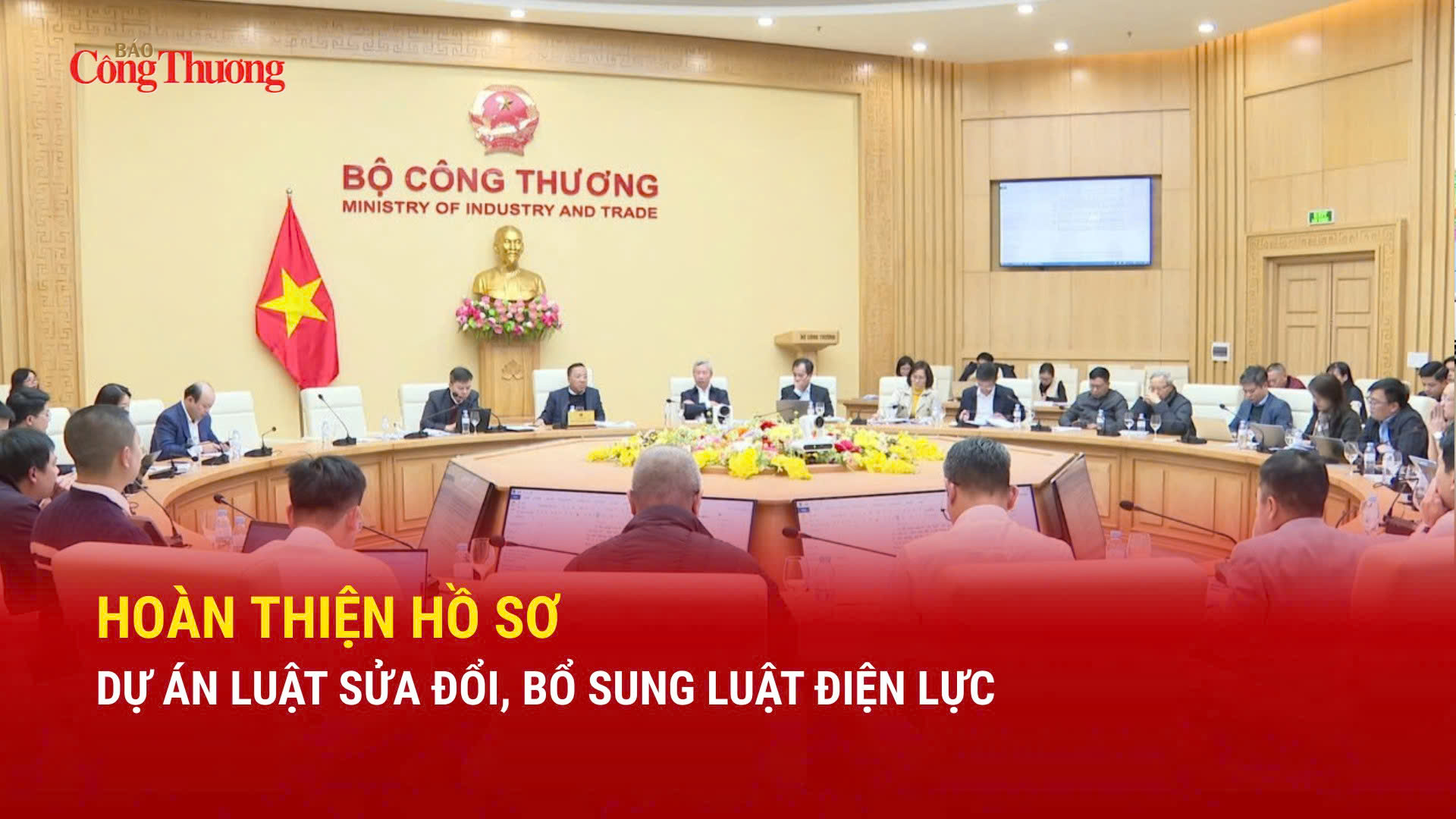 Hoàn thiện hồ sơ dự án Luật sửa đổi, bổ sung Luật Điện lực