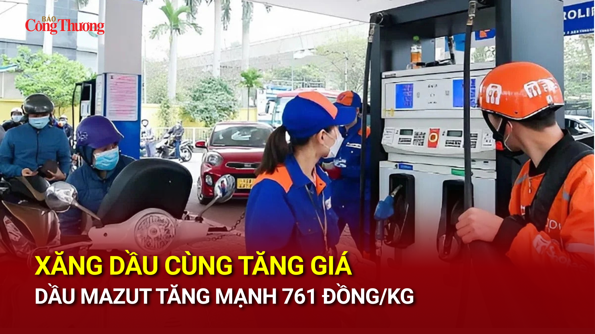 Xăng dầu cùng tăng giá: Dầu mazut tăng mạnh 761 đồng/kg