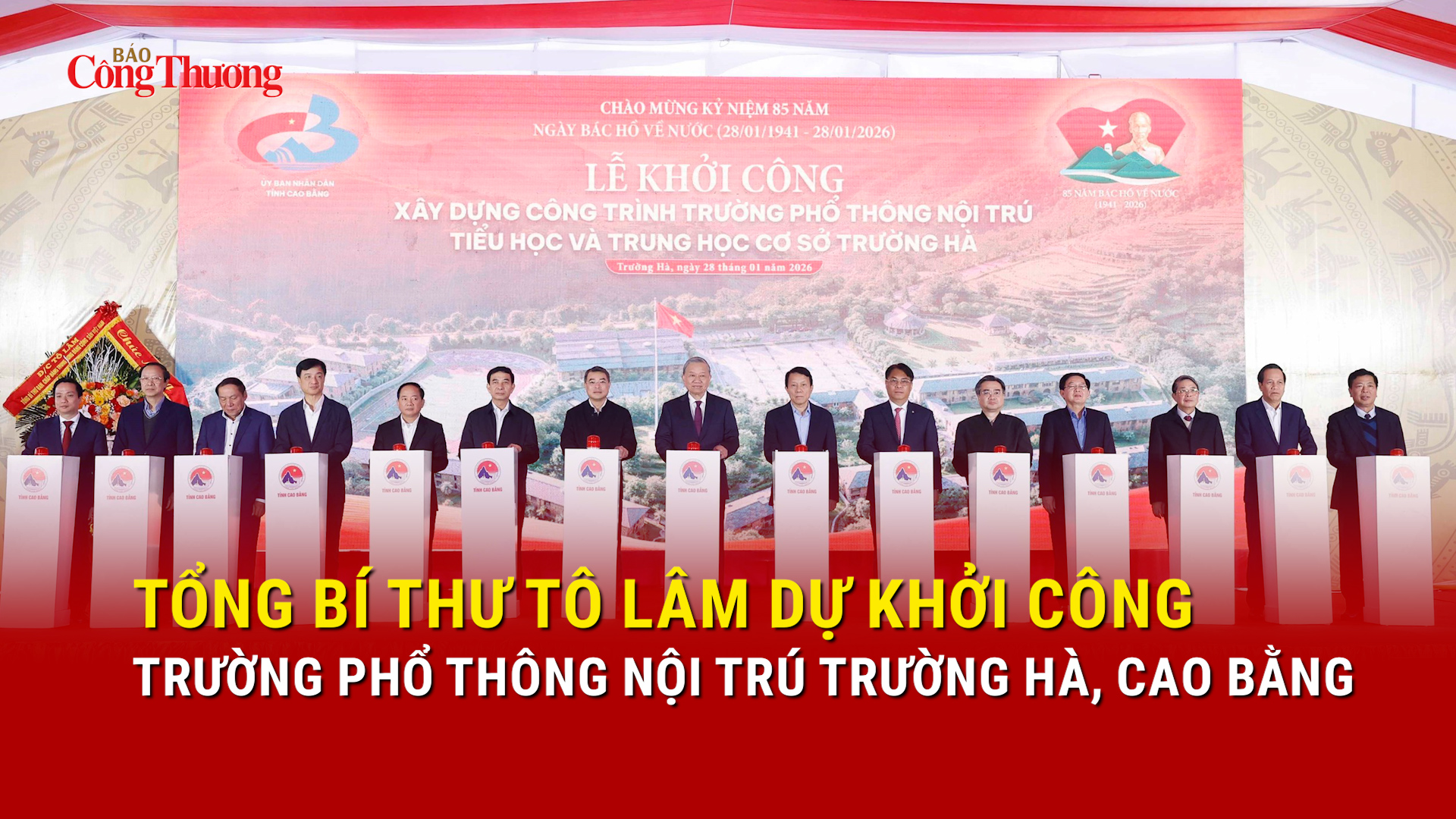 Tổng Bí thư Tô Lâm dự khởi công Trường Phổ thông nội trú Trường Hà, Cao Bằng