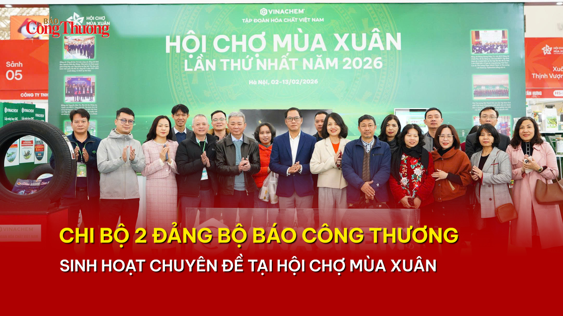 Chi bộ 2, Đảng bộ Báo Công Thương sinh hoạt chuyên đề tại Hội chợ Mùa Xuân 2026