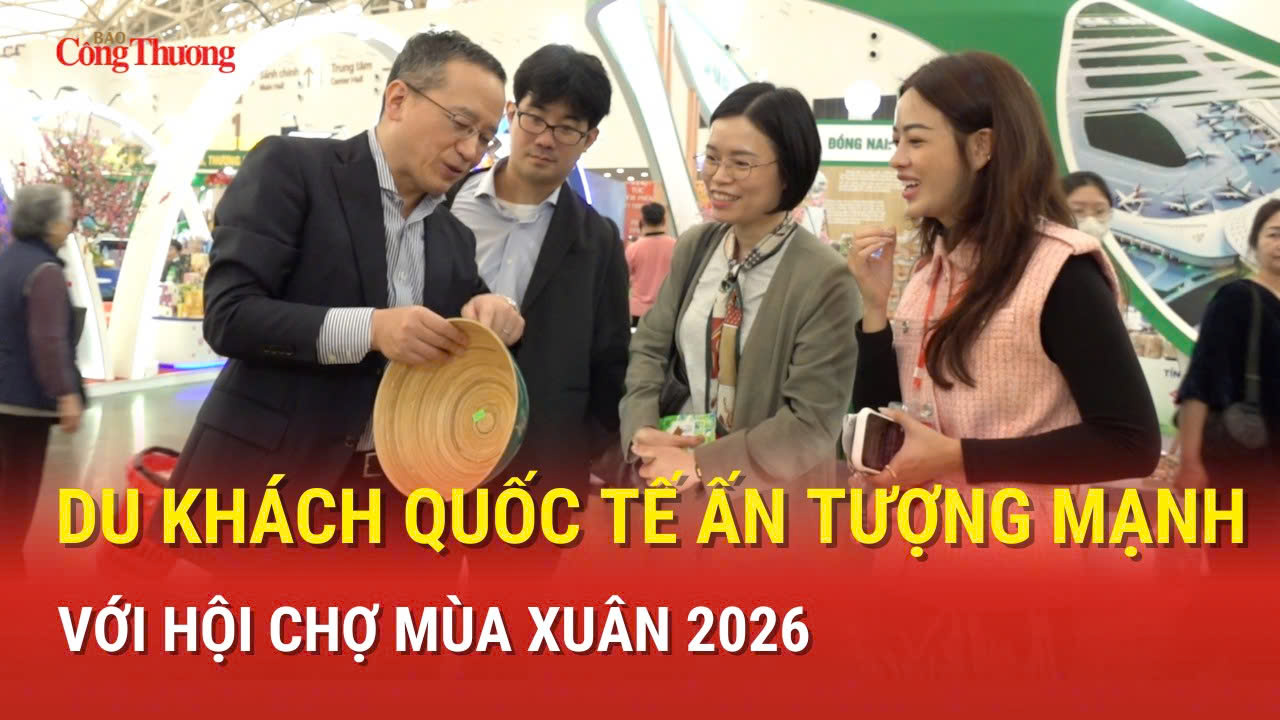 Du khách quốc tế ấn tượng mạnh với Hội chợ Mùa Xuân 2026