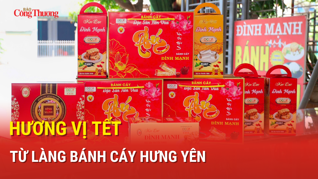 Hương vị Tết từ làng bánh cáy Hưng Yên