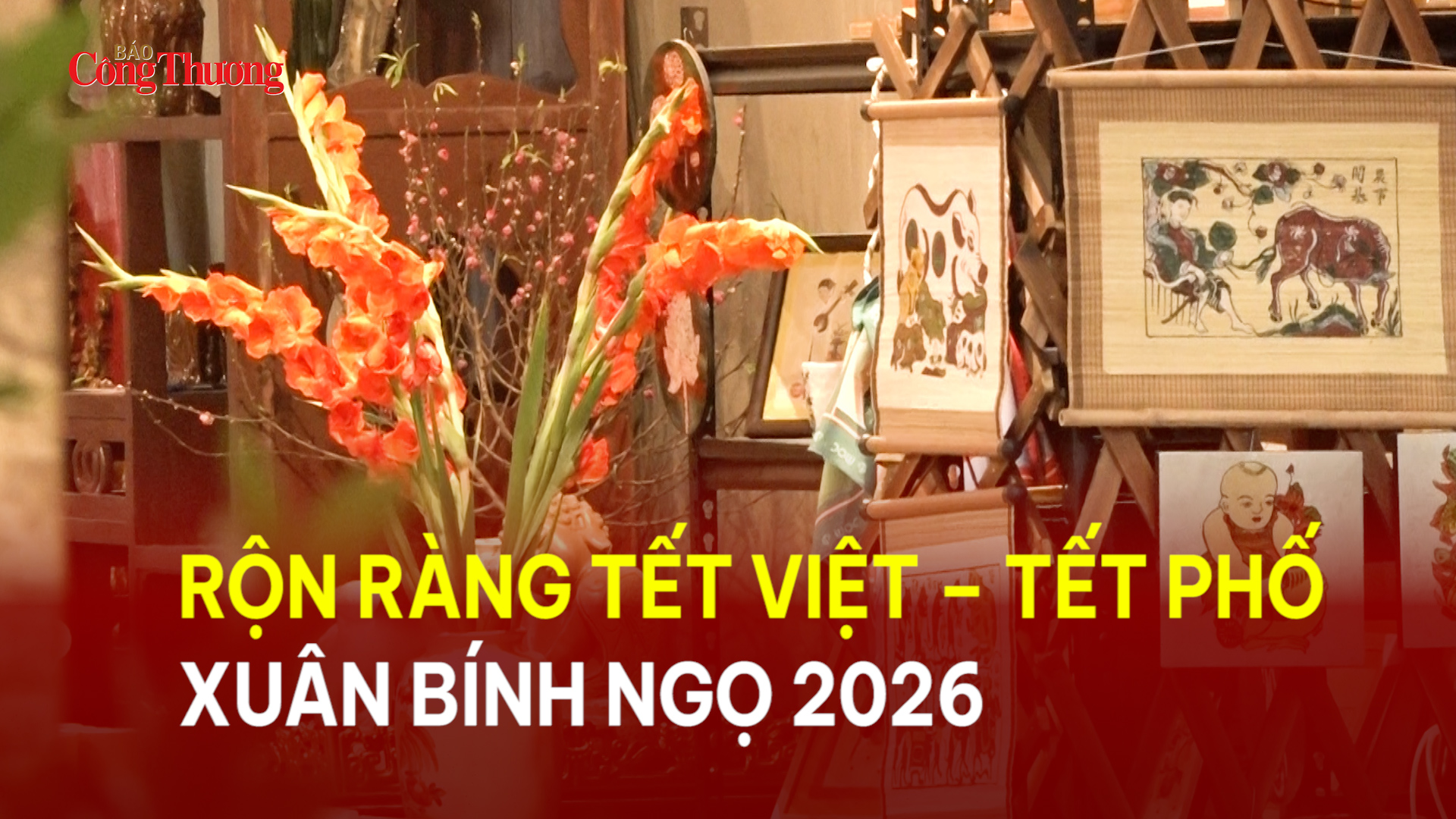 Rộn ràng Tết Việt - Tết phố xuân Bính Ngọ 2026