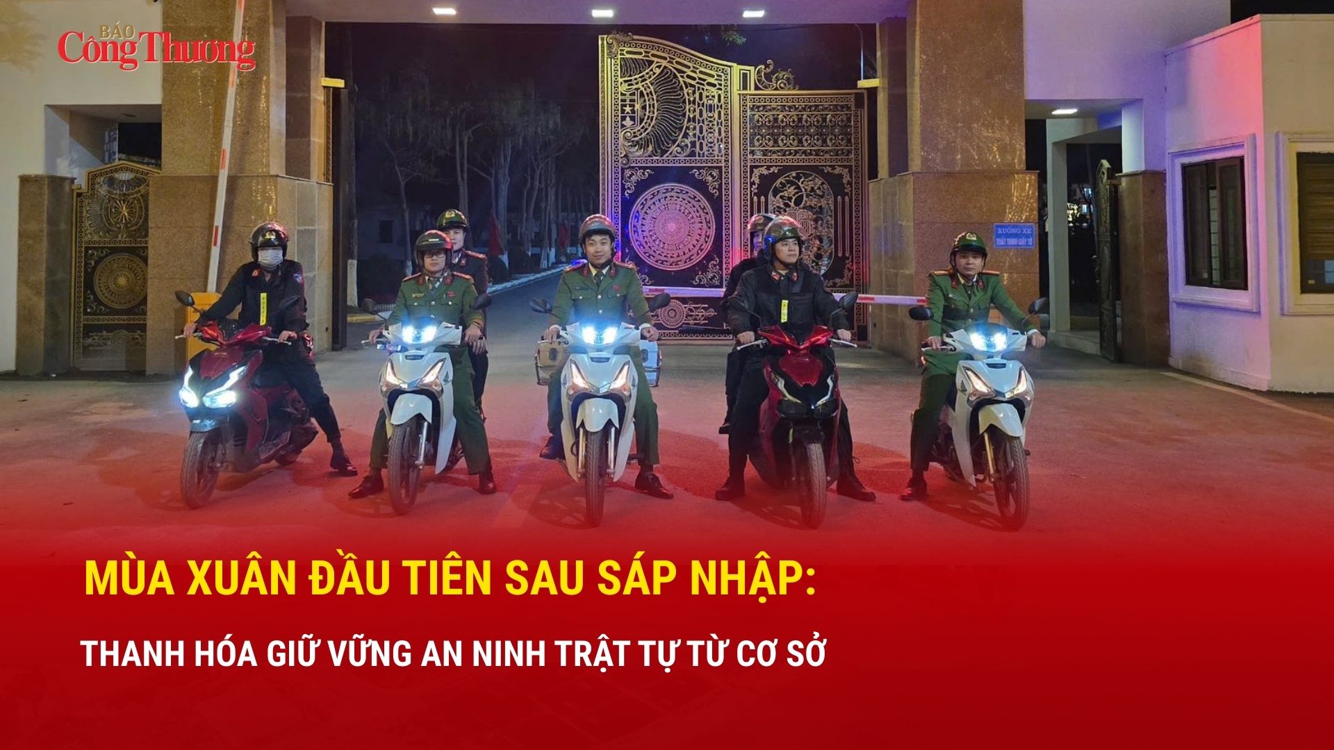 Mùa xuân đầu tiên sau sáp nhập: Thanh Hóa giữ vững an ninh trật tự từ cơ sở