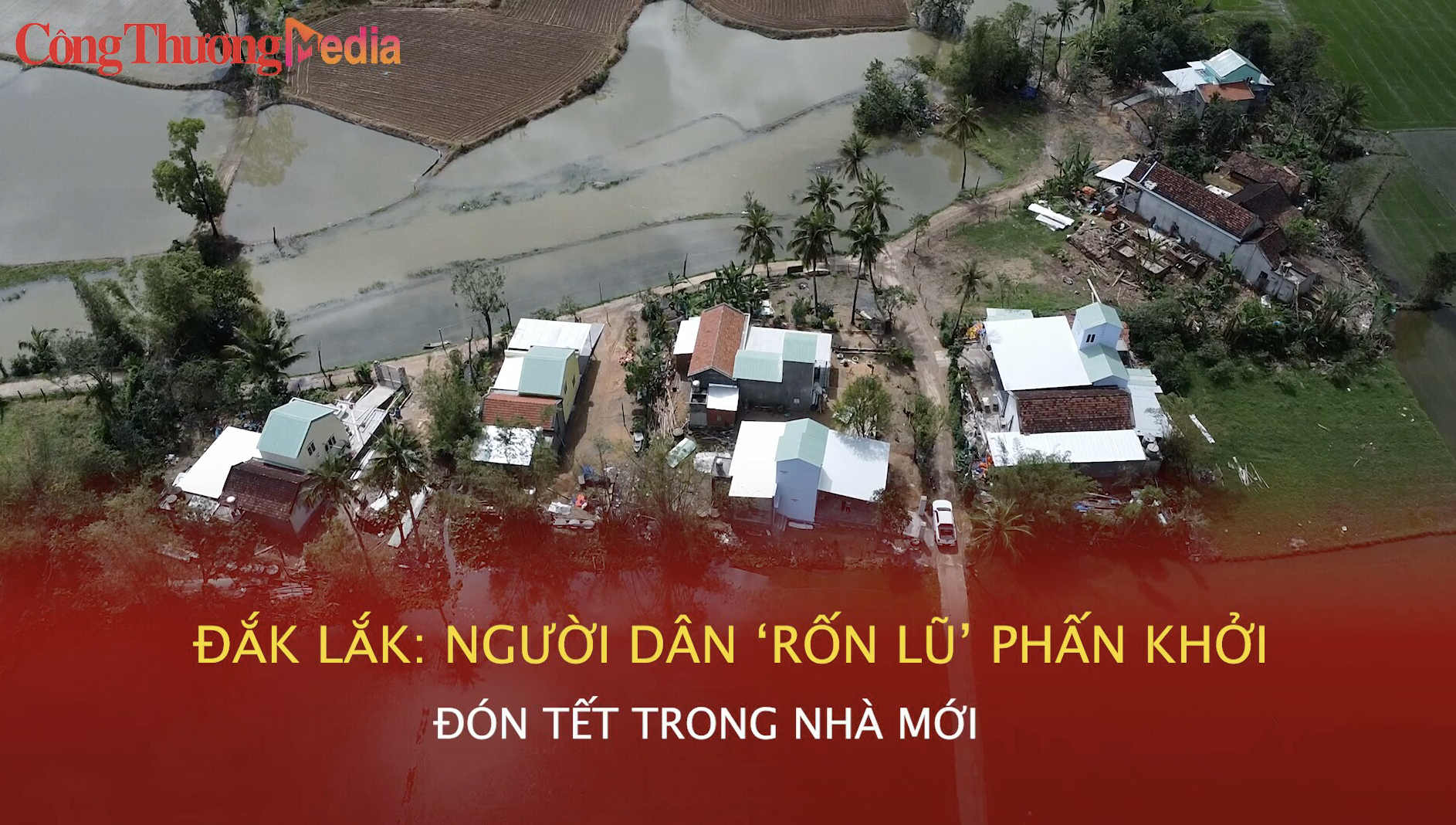 Đắk Lắk: Người dân 'rốn lũ' phấn khởi đón Tết trong nhà mới