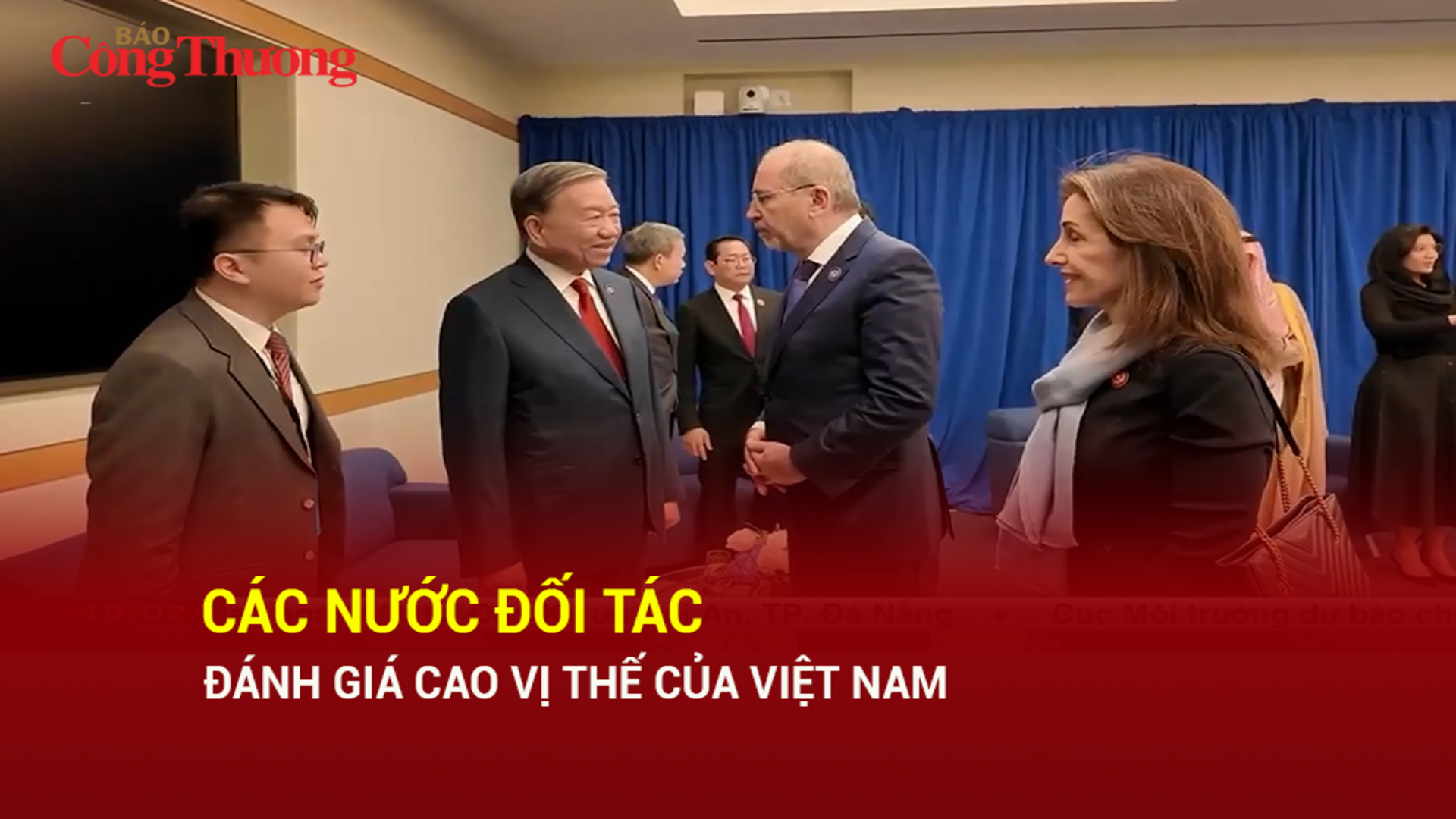 Các nước đối tác đánh giá cao vị thế của Việt Nam