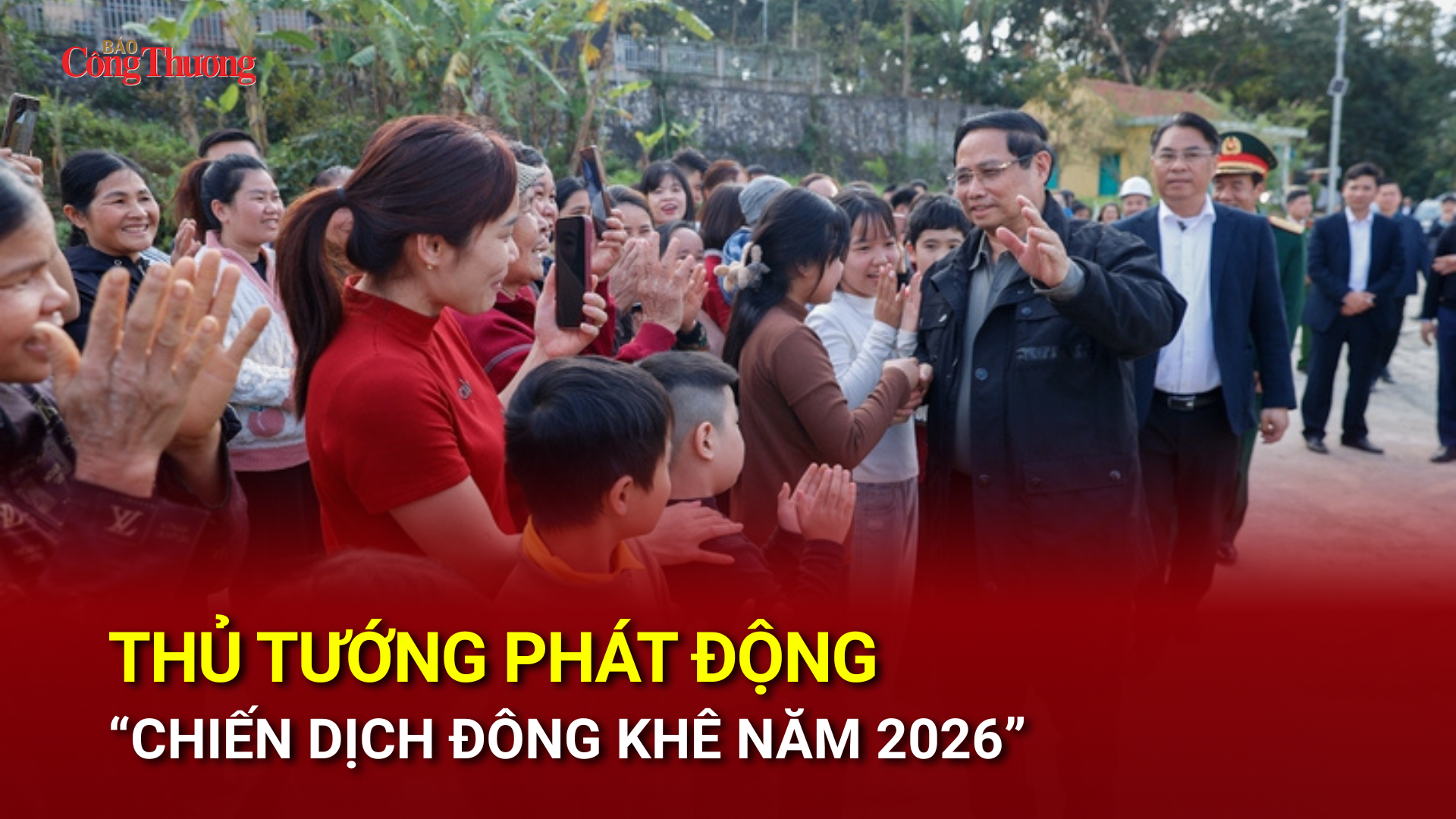Thủ tướng phát động 'Chiến dịch Đông Khê năm 2026'