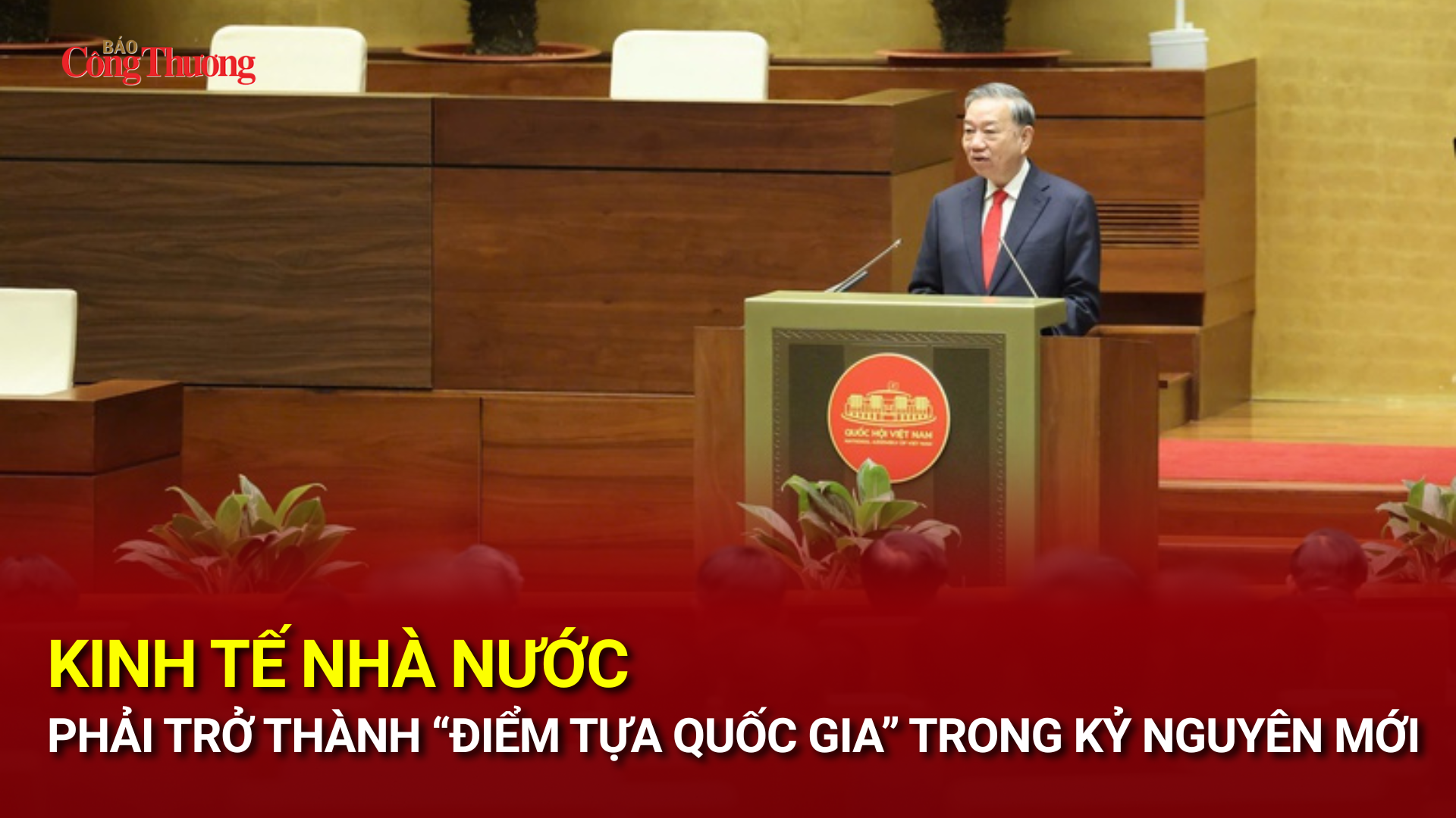 Kinh tế nhà nước phải trở thành 'điểm tựa quốc gia' trong kỷ nguyên mới