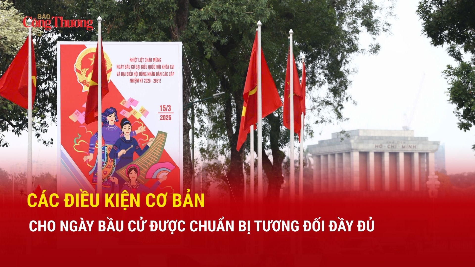 Các điều kiện cơ bản cho ngày bầu cử được chuẩn bị tương đối đầy đủ