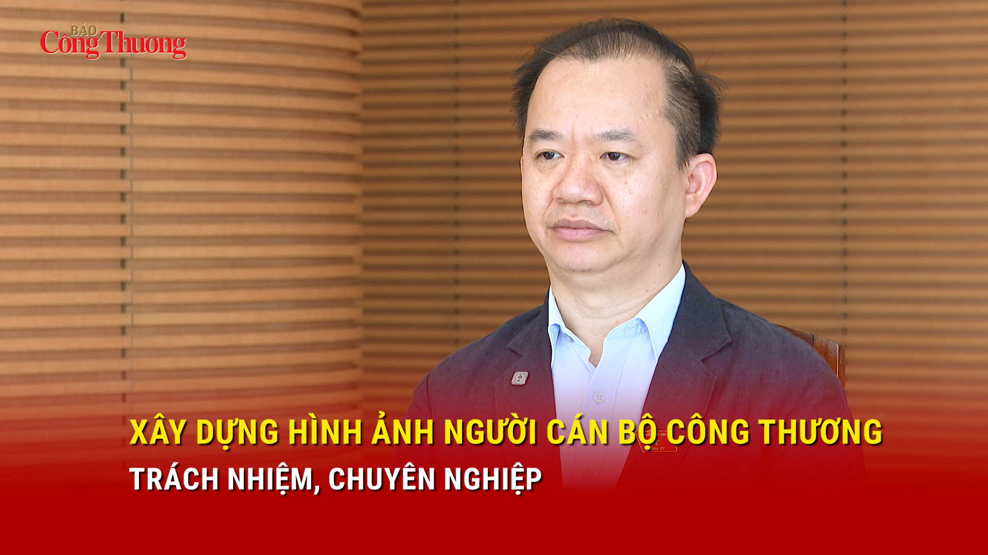 Xây dựng văn hóa công vụ người cán bộ Công Thương trách nhiệm, chuyên nghiệp