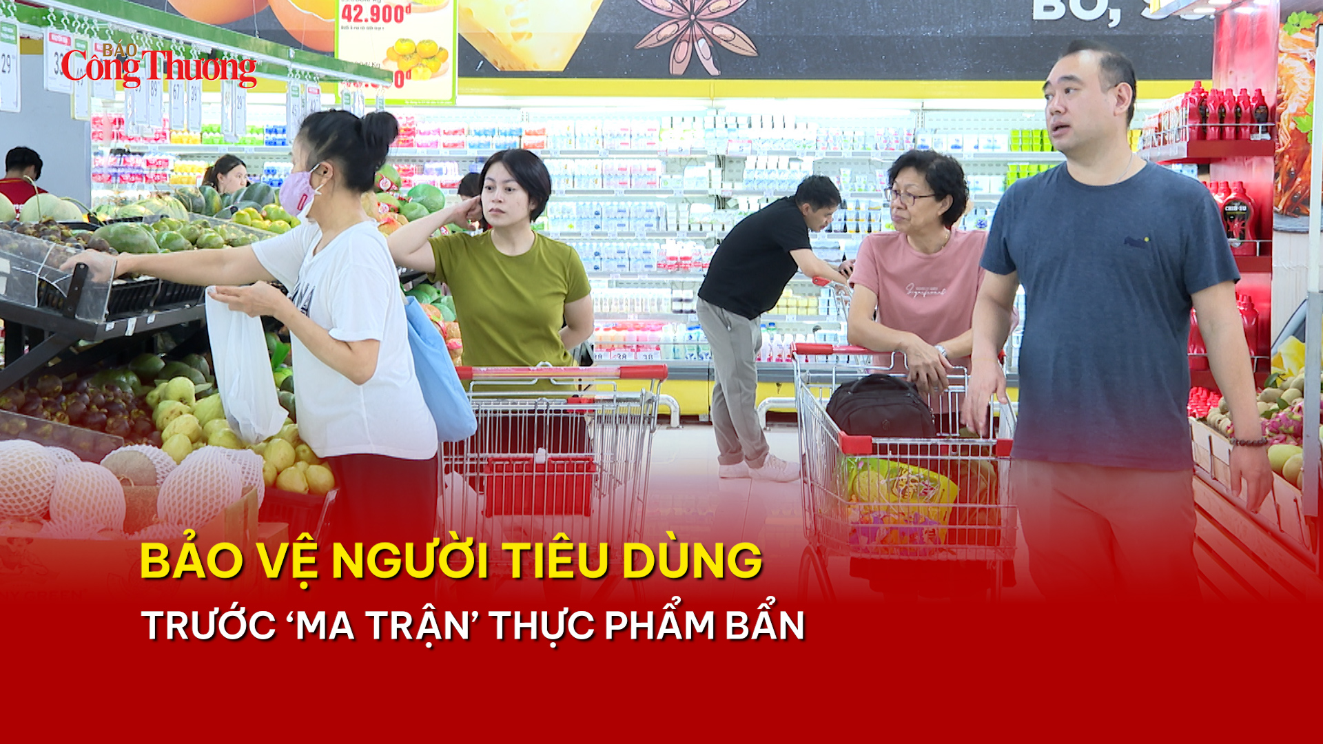Bảo vệ người tiêu dùng trước ‘ma trận’ thực phẩm bẩn