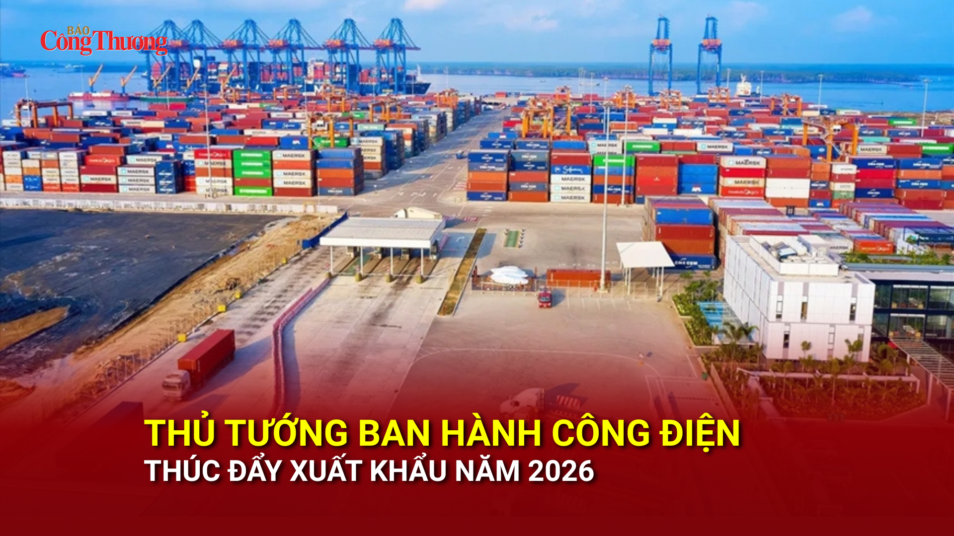 Thủ tướng ban hành Công điện thúc đẩy xuất khẩu năm 2026
