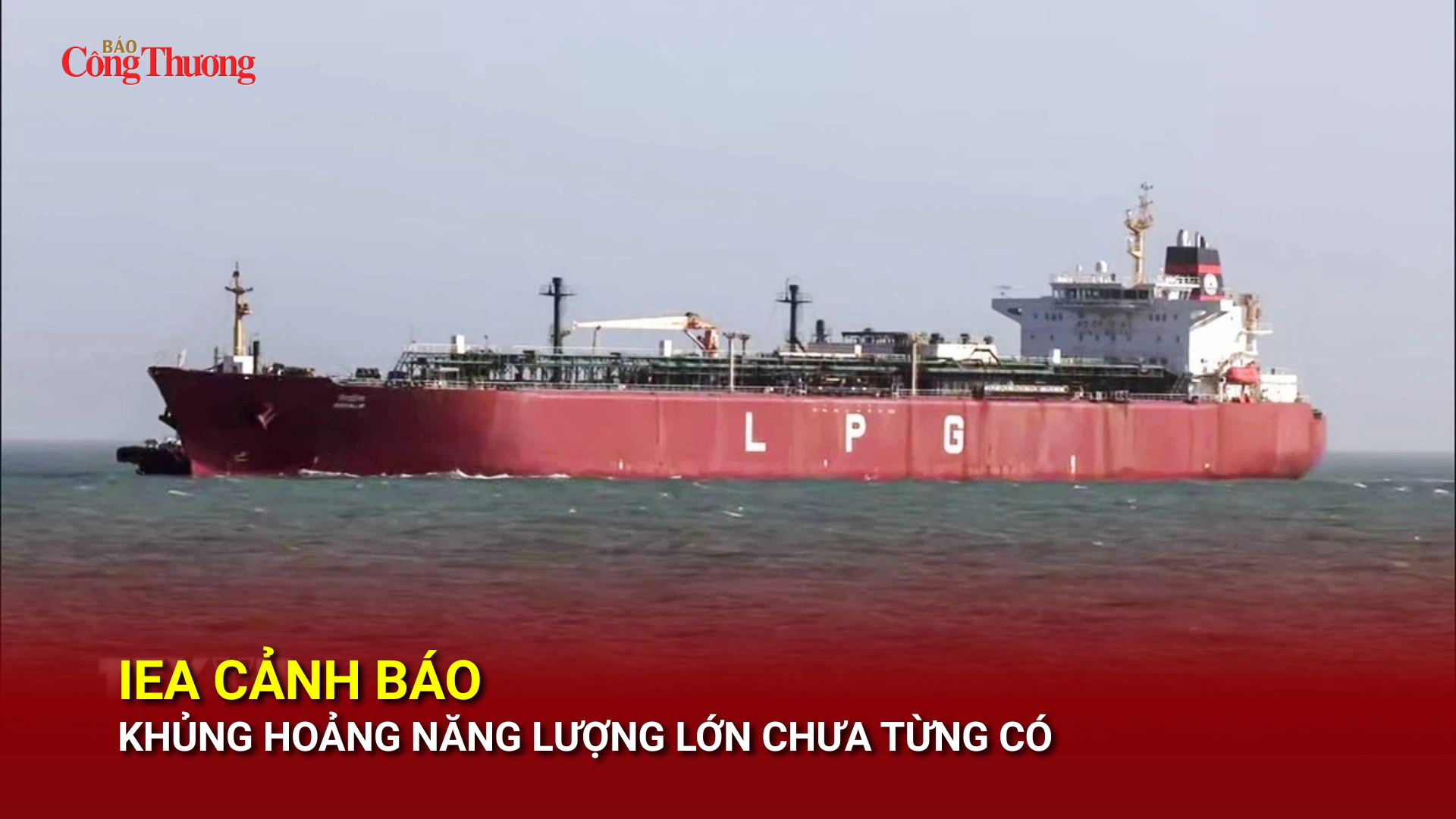 IEA cảnh báo khủng hoảng năng lượng lớn chưa từng có