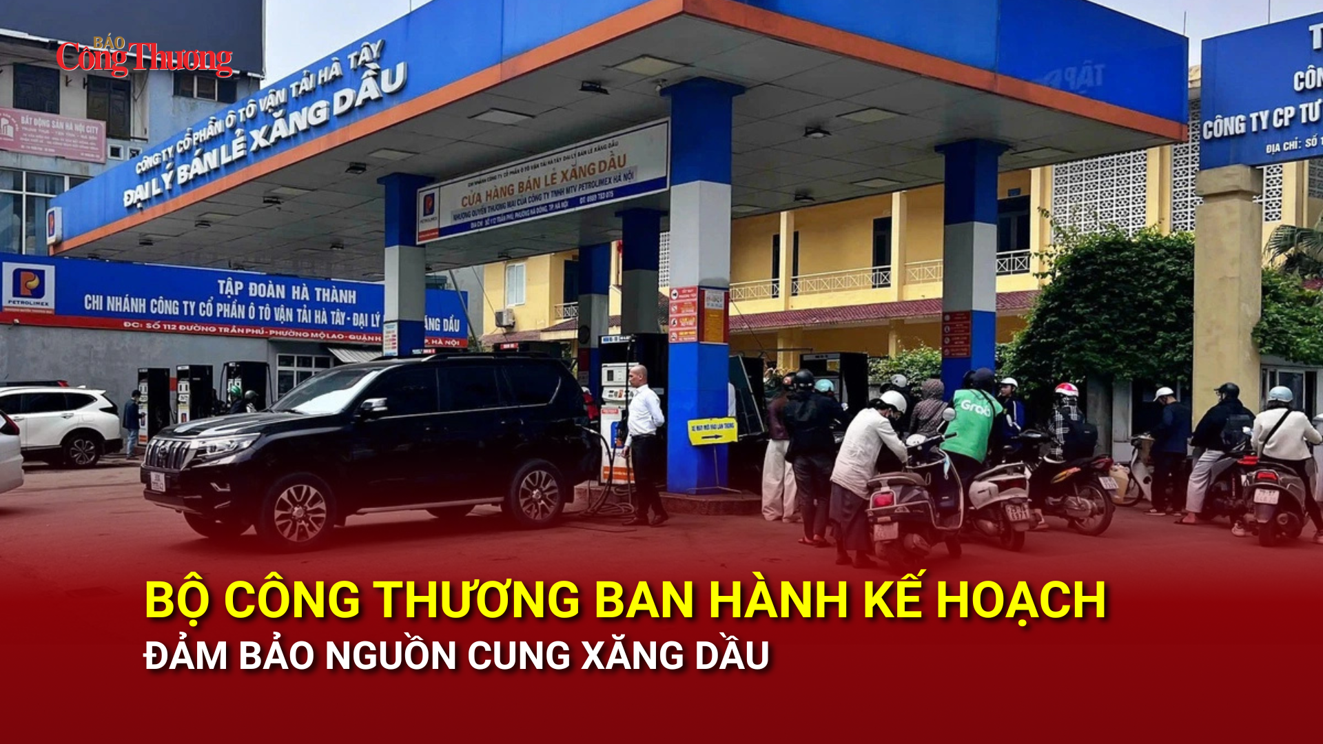 Bộ Công Thương ban hành kế hoạch đảm bảo nguồn cung xăng dầu